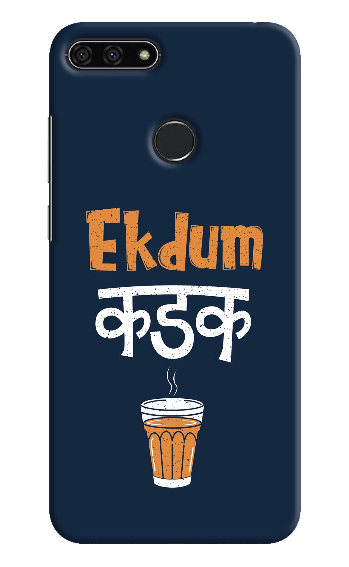 Ekdum Kadak Chai Honor 7A Back Cover - Ekdum Kadak Chai Honor 7A Hard Case Back Cover by Casekaro Ekdum Kadak Chai Honor 7A Hard Case Back Cover by Casekaro