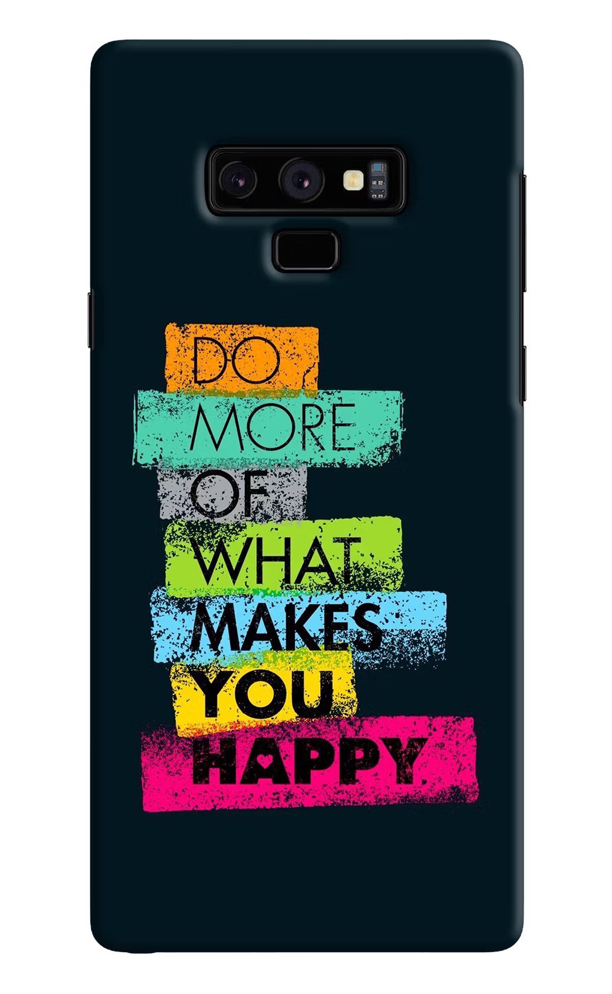 Do More Of What Makes You Happy Samsung Note 9 Back Cover - Do More Of What Makes You Happy Samsung Note 9 Hard Case Back Cover by Casekaro Do More Of What Makes You Happy Samsung Note 9 Hard Case Back Cover by Casekaro