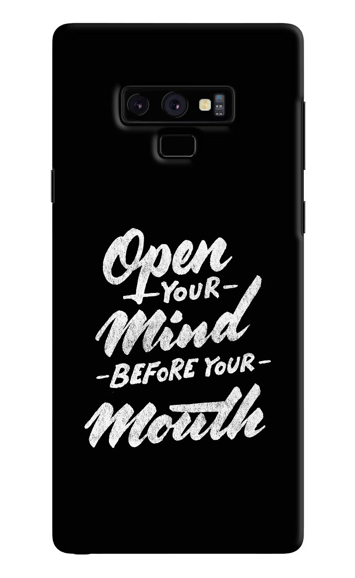 Open Your Mind Before Your Mouth Samsung Note 9 Back Cover - Open Your Mind Before Your Mouth Samsung Note 9 Hard Case Back Cover by Casekaro Open Your Mind Before Your Mouth Samsung Note 9 Hard Case Back Cover by Casekaro