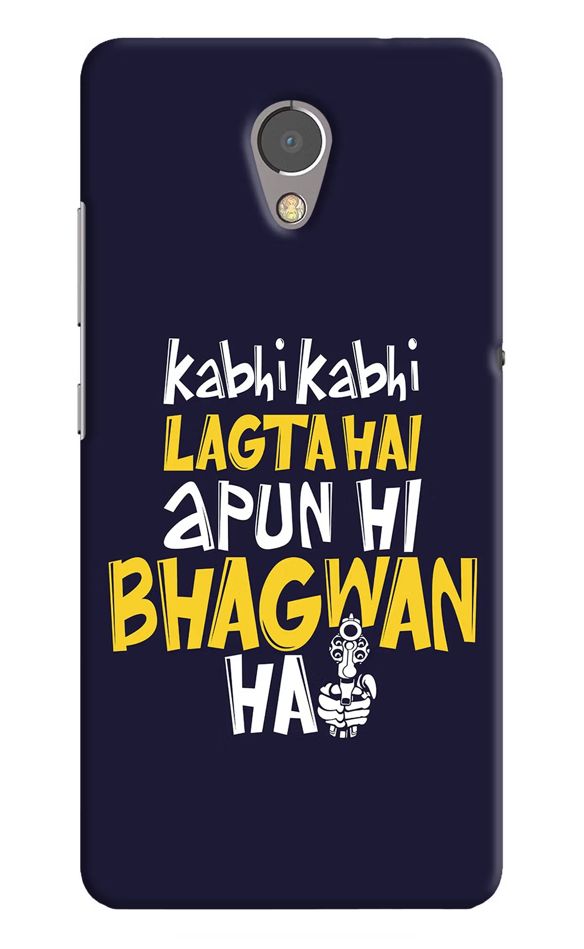 Kabhi Kabhi Lagta Hai Apun Hi Bhagwan Hai Lenovo P2 Back Cover - Kabhi Kabhi Lagta Hai Apun Hi Bhagwan Hai Lenovo P2 Hard Case Back Cover by Casekaro Kabhi Kabhi Lagta Hai Apun Hi Bhagwan Hai Lenovo P2 Hard Case Back Cover by Casekaro