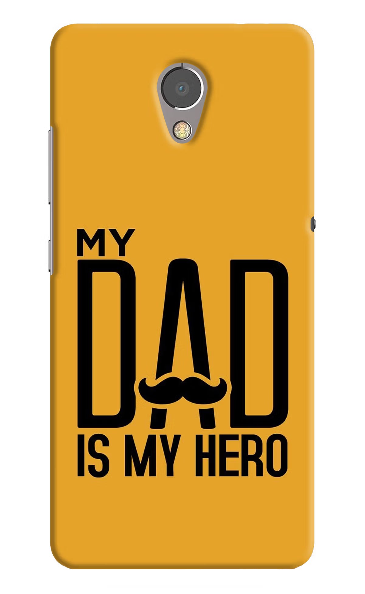 My Dad Is My Hero Lenovo P2 Back Cover - My Dad Is My Hero Lenovo P2 Hard Case Back Cover by Casekaro My Dad Is My Hero Lenovo P2 Hard Case Back Cover by Casekaro