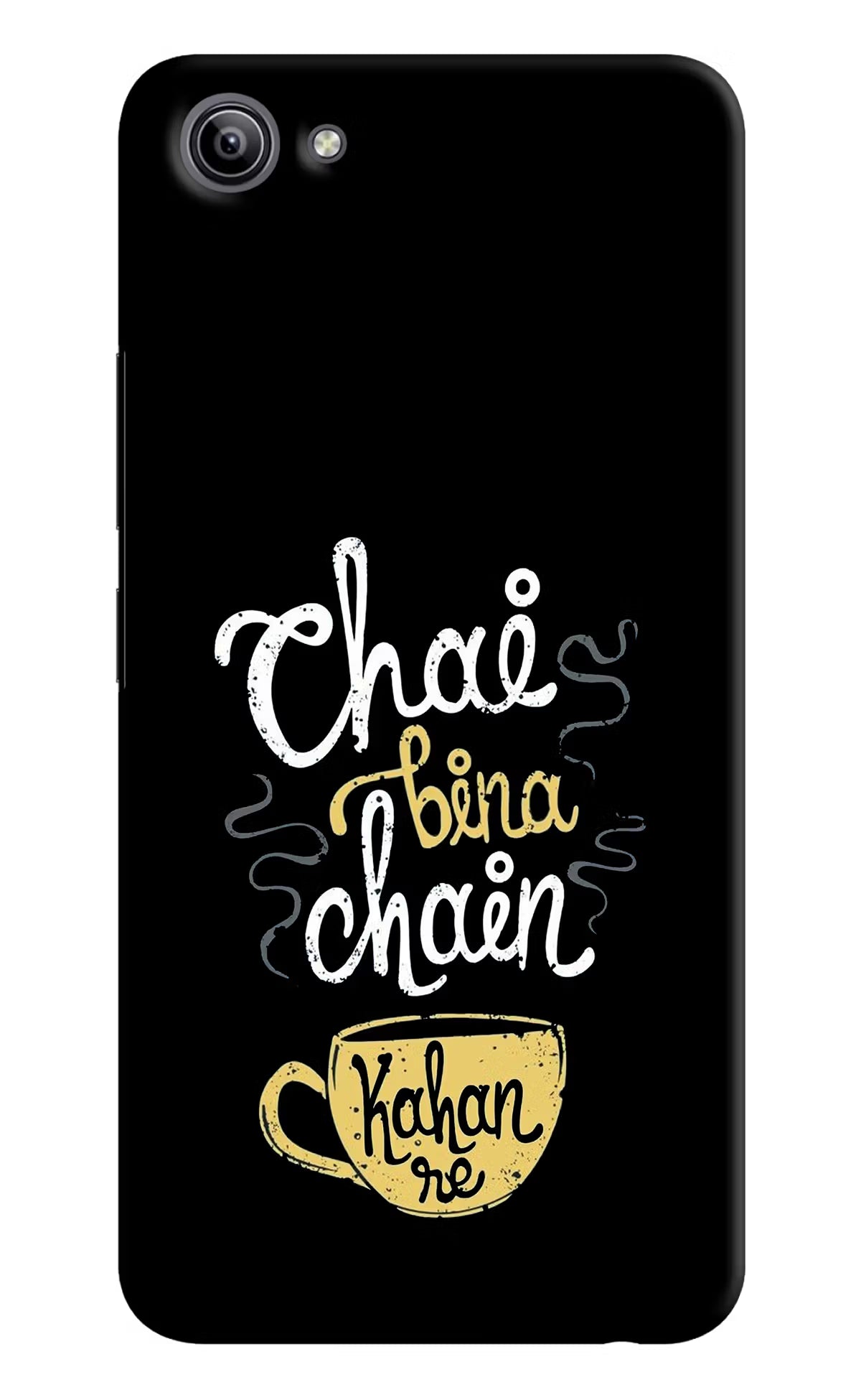 Chai Bina Chain Kaha Re Vivo Y81i Back Cover - Chai Bina Chain Kaha Re Vivo Y81i Hard Case Back Cover by Casekaro Chai Bina Chain Kaha Re Vivo Y81i Hard Case Back Cover by Casekaro