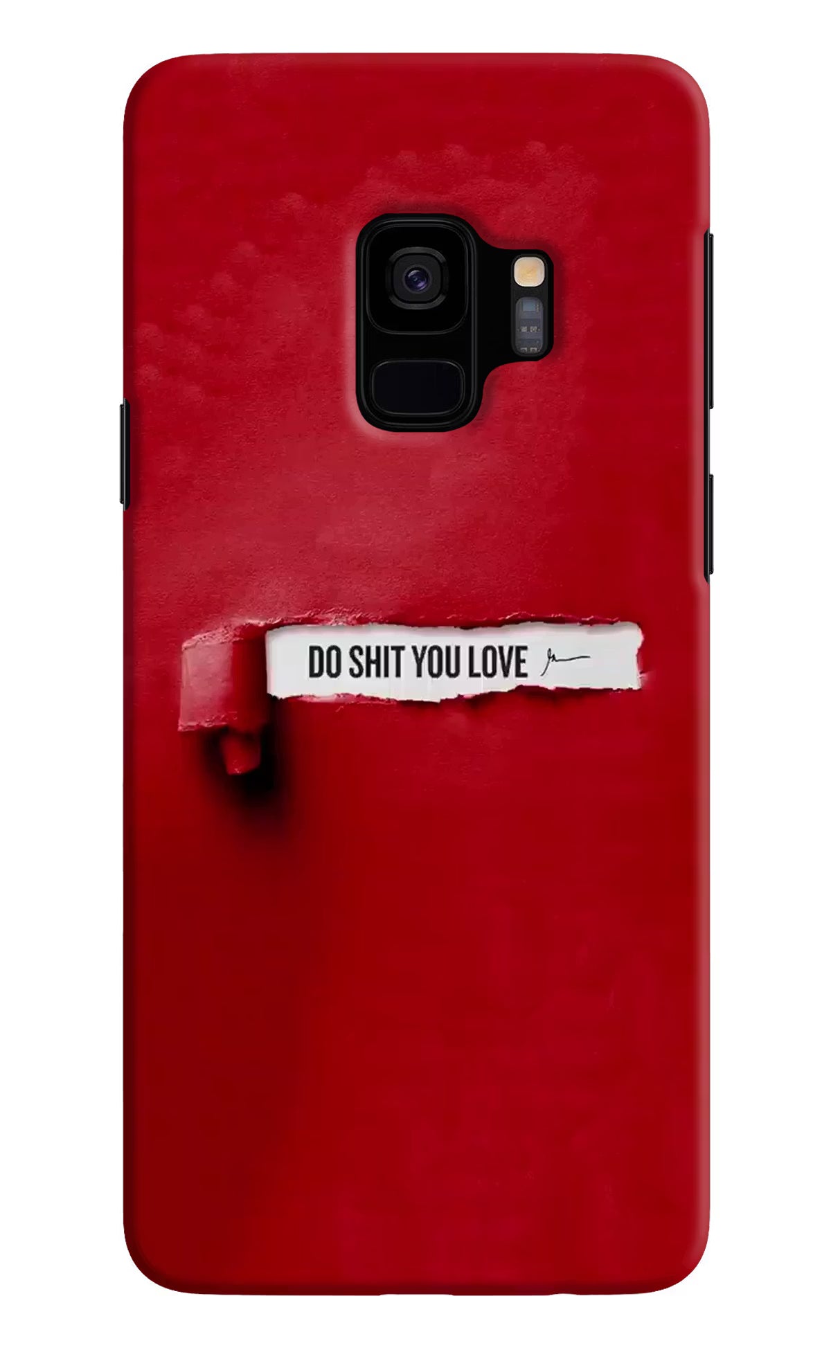 Do Shit You Love Samsung S9 Back Cover - Do Shit You Love Samsung S9 Hard Case Back Cover by Casekaro Do Shit You Love Samsung S9 Hard Case Back Cover by Casekaro