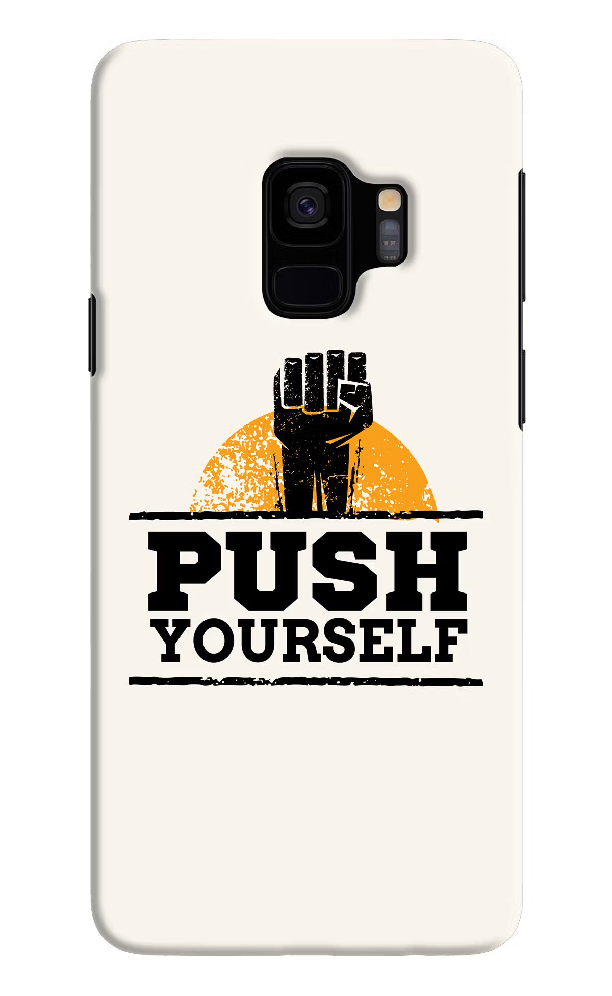 Push Yourself Samsung S9 Back Cover - Push Yourself Samsung S9 Hard Case Back Cover by Casekaro Push Yourself Samsung S9 Hard Case Back Cover by Casekaro