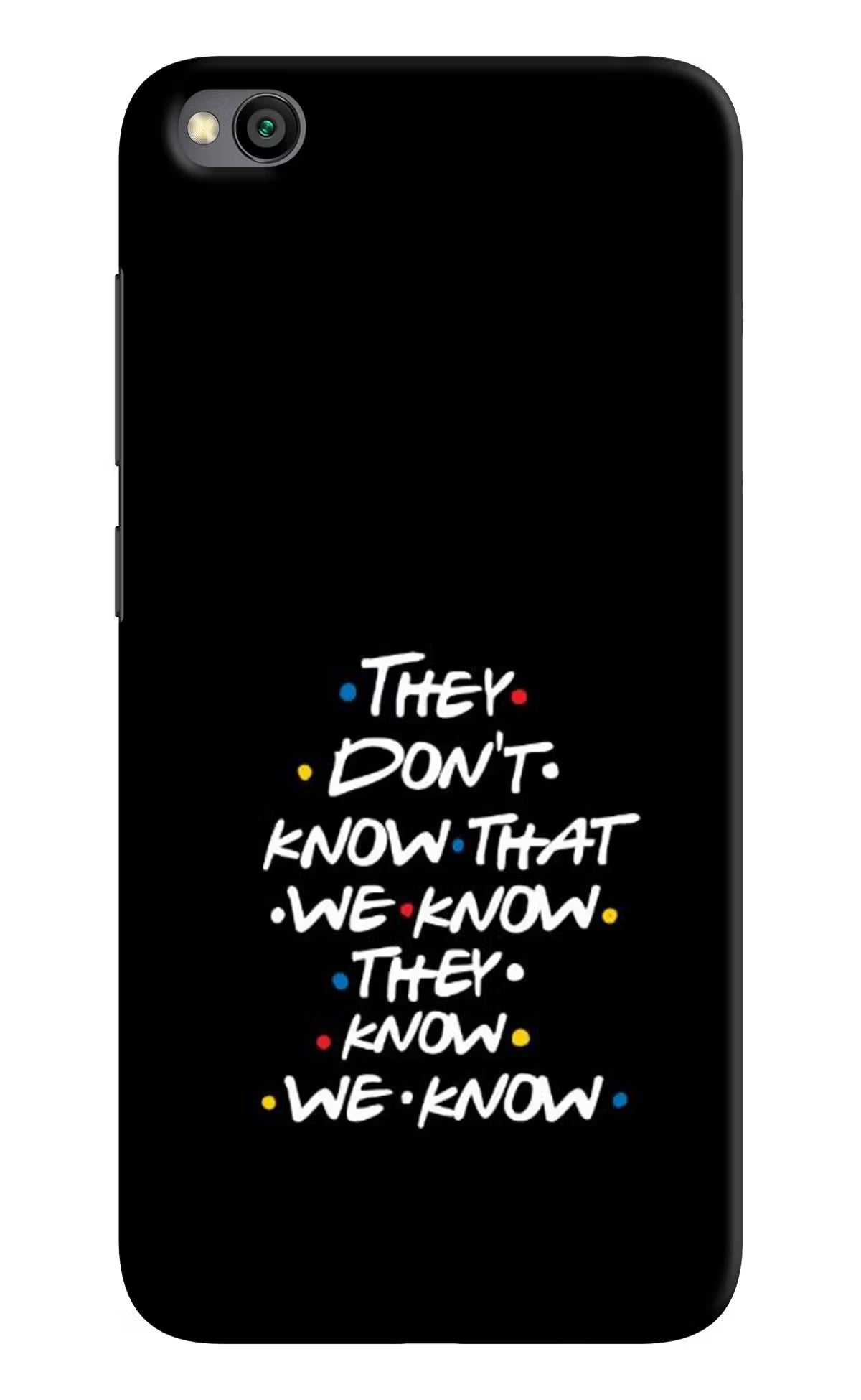 FRIENDS Dialogue Redmi Go Back Cover - FRIENDS Dialogue Redmi Go Hard Case Back Cover by Casekaro FRIENDS Dialogue Redmi Go Hard Case Back Cover by Casekaro