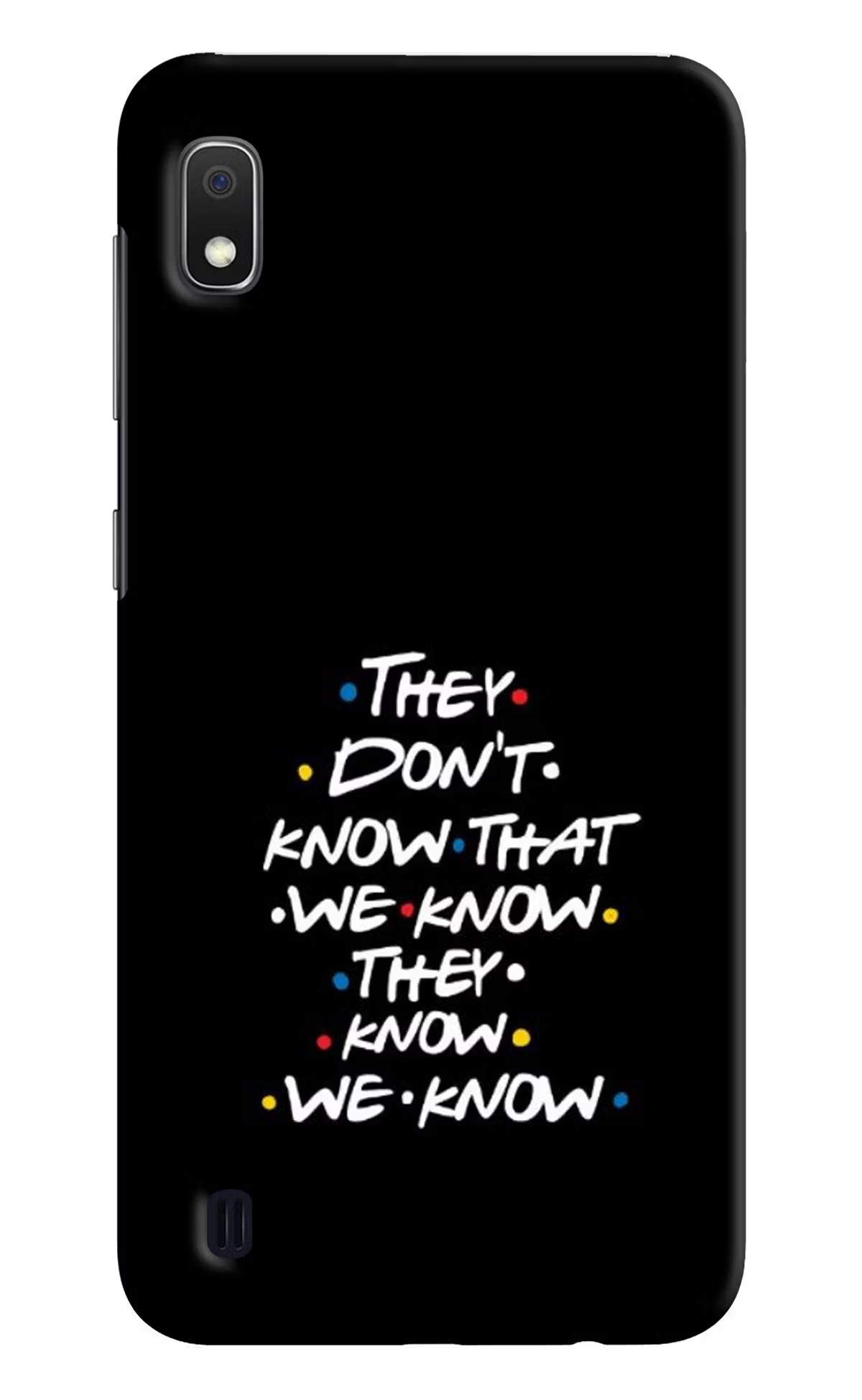 FRIENDS Dialogue Samsung A10 Hard Case Back Cover by Casekaro