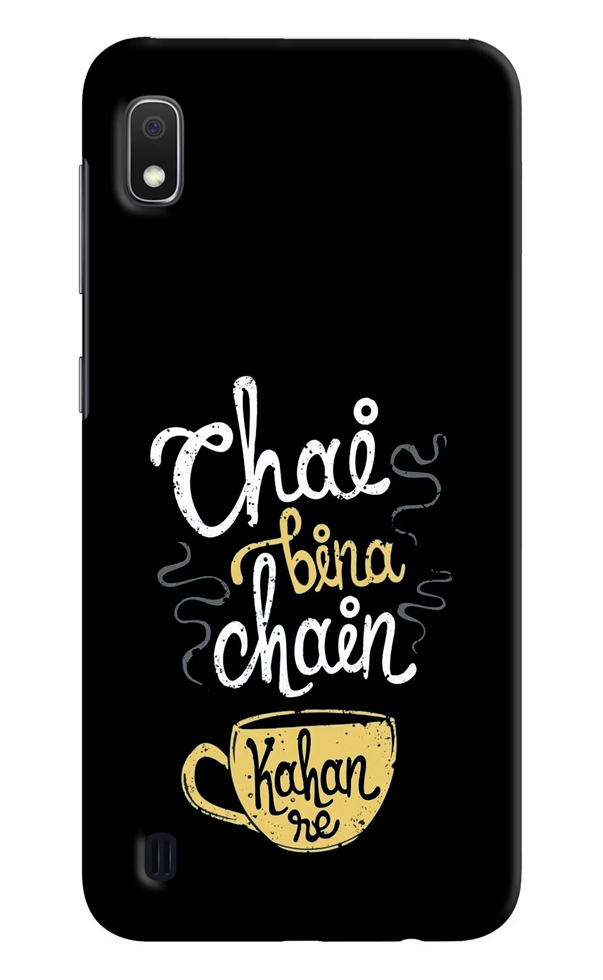 Chai Bina Chain Kaha Re Samsung A10 Hard Case Back Cover by Casekaro