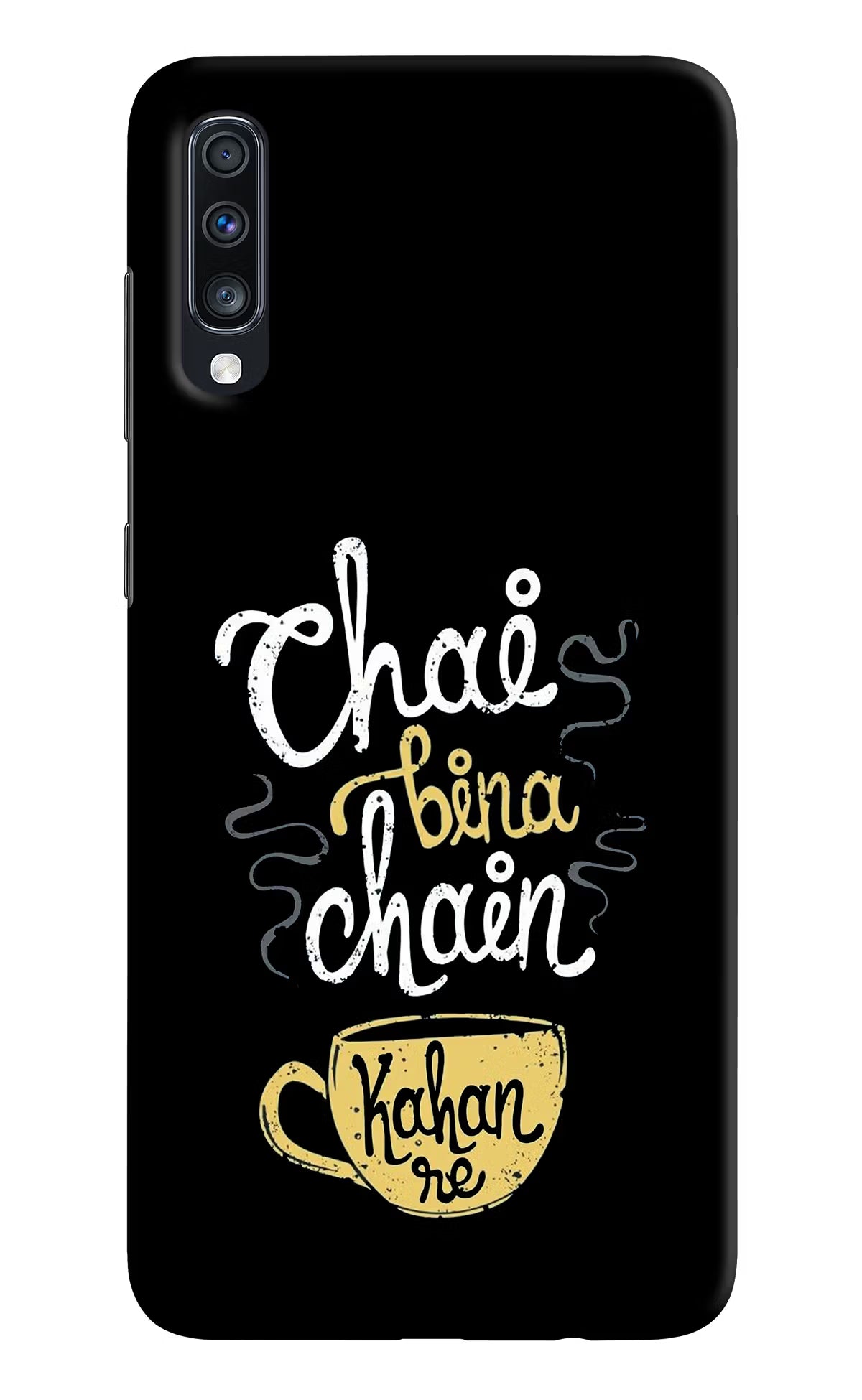 Chai Bina Chain Kaha Re Samsung A70 Back Cover - Chai Bina Chain Kaha Re Samsung A70 Hard Case Back Cover by Casekaro Chai Bina Chain Kaha Re Samsung A70 Hard Case Back Cover by Casekaro