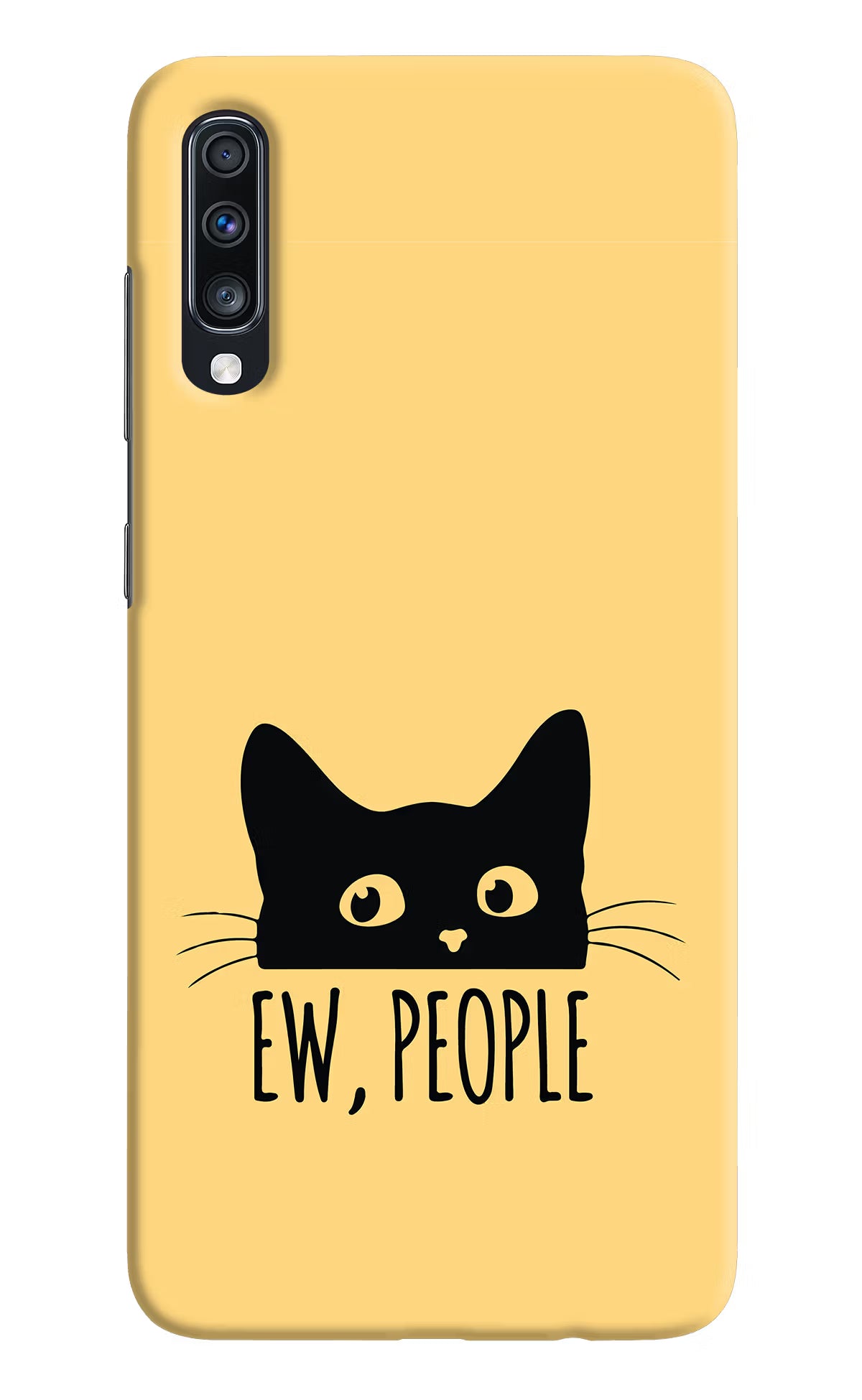 Ew People Catitude Samsung A70 Back Cover - Ew People Catitude Samsung A70 Hard Case Back Cover by Casekaro Ew People Catitude Samsung A70 Hard Case Back Cover by Casekaro