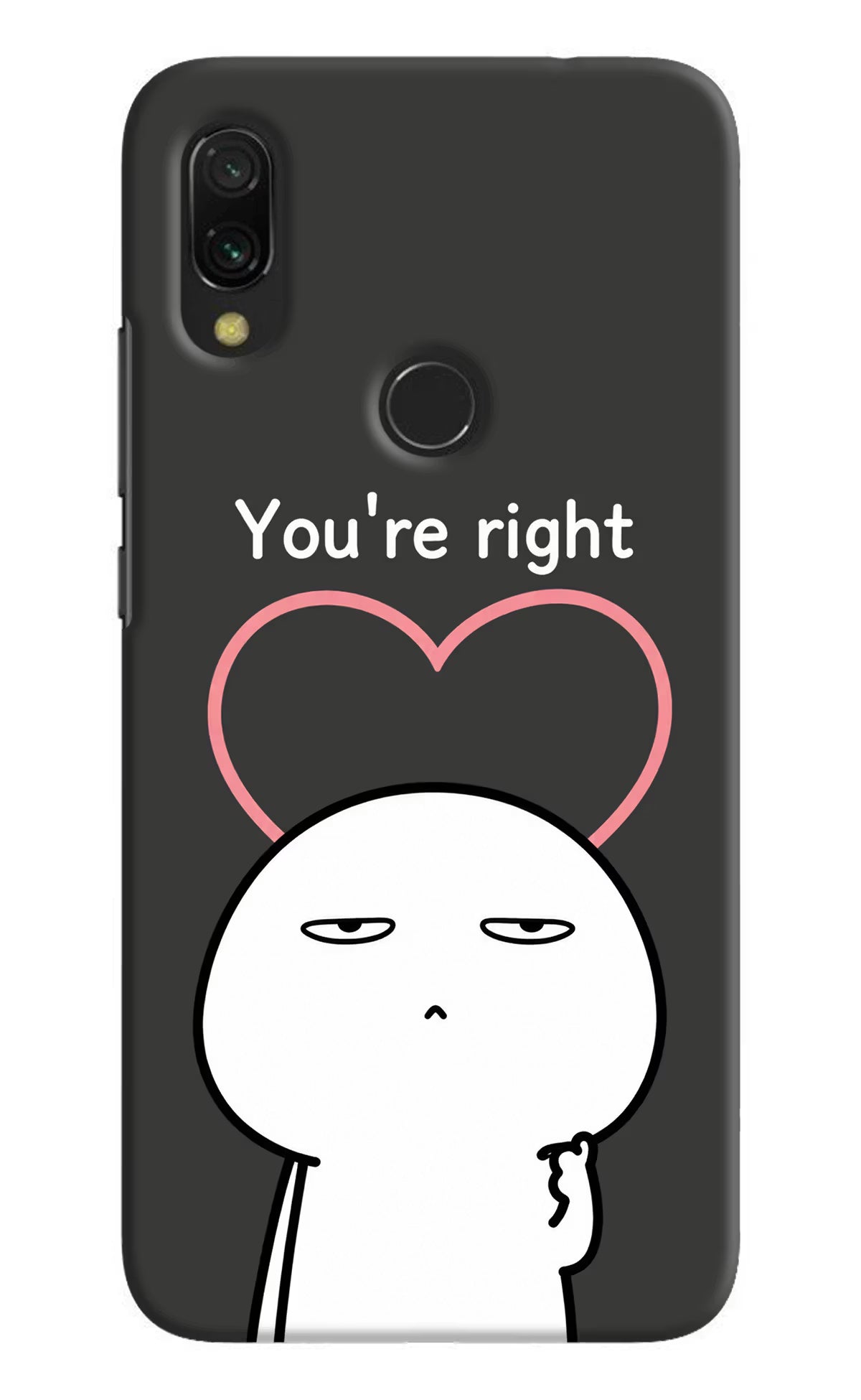 You're Right Redmi Y3 Back Cover - You're Right Redmi Y3 Back Cover You're Right Redmi Y3 Back Cover