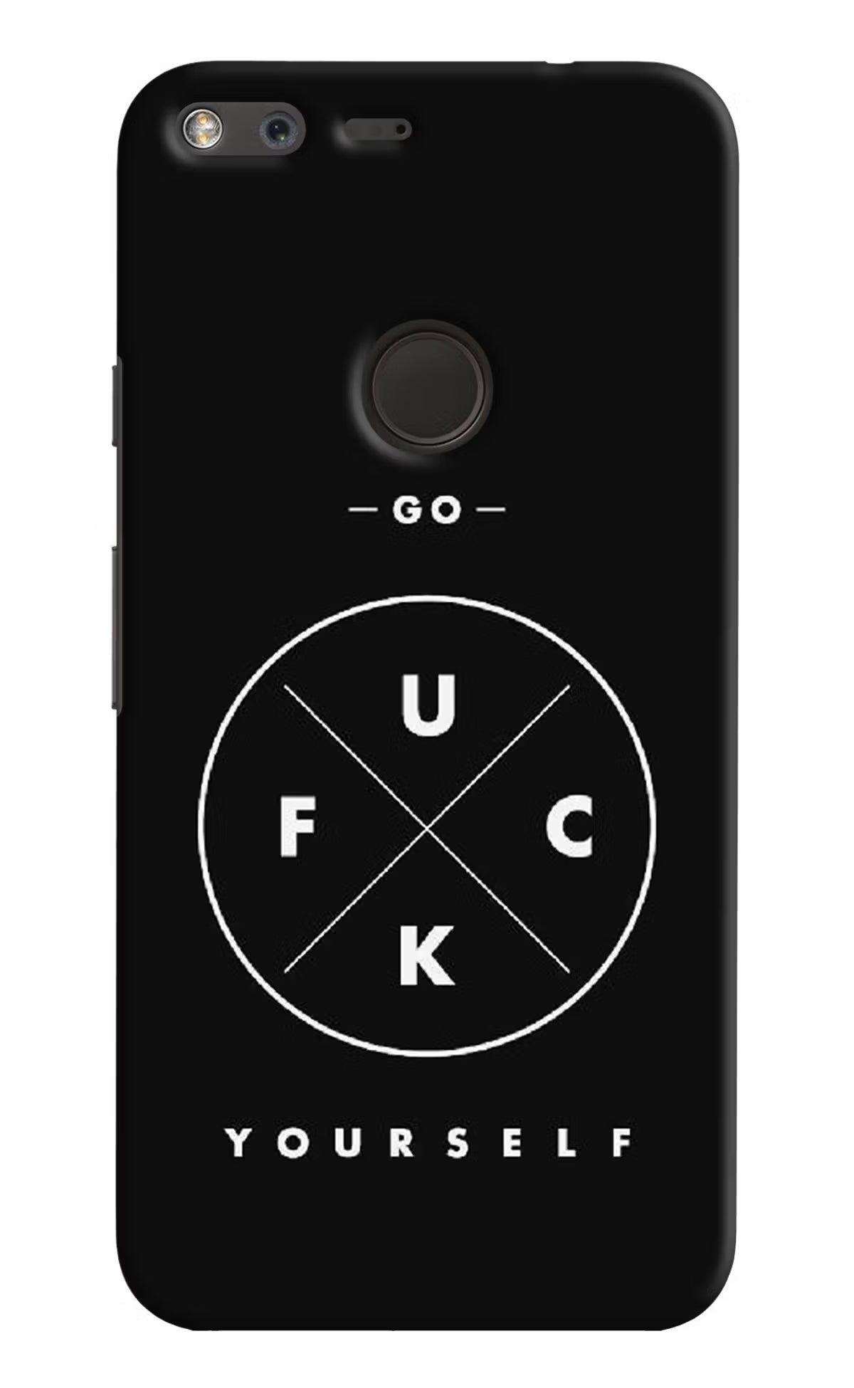Go Fuck Yourself Google Pixel XL Back Cover - Go Fuck Yourself Google Pixel XL Hard Case Back Cover by Casekaro Go Fuck Yourself Google Pixel XL Hard Case Back Cover by Casekaro