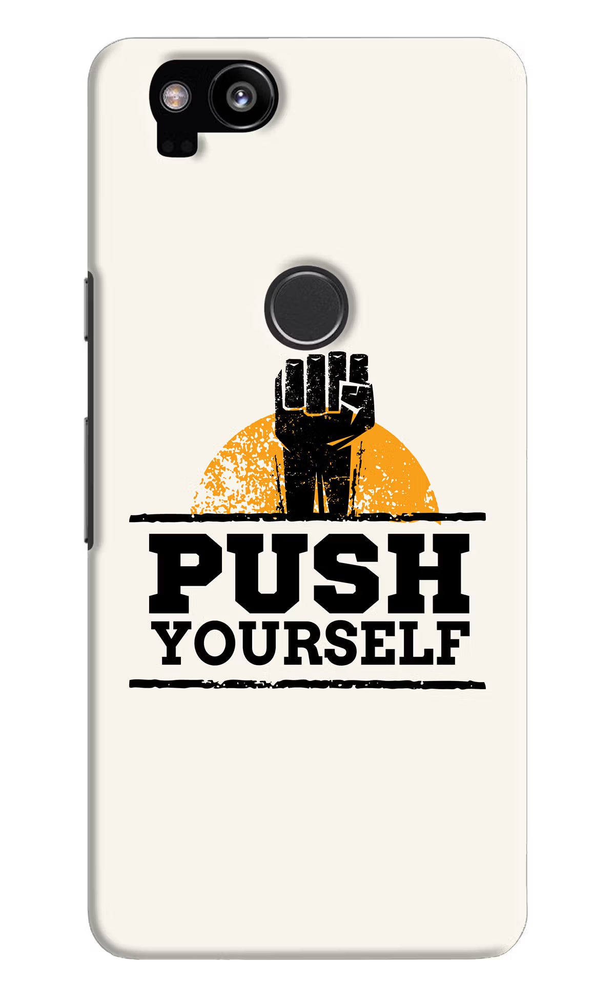 Push Yourself Google Pixel 2 Back Cover - Push Yourself Google Pixel 2 Hard Case Back Cover by Casekaro Push Yourself Google Pixel 2 Hard Case Back Cover by Casekaro