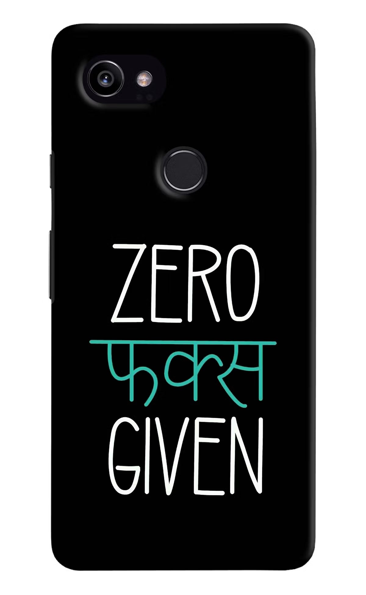 Zero Fucks Given Google Pixel 2 XL Back Cover - Zero Fucks Given Google Pixel 2 XL Hard Case Back Cover by Casekaro Zero Fucks Given Google Pixel 2 XL Hard Case Back Cover by Casekaro