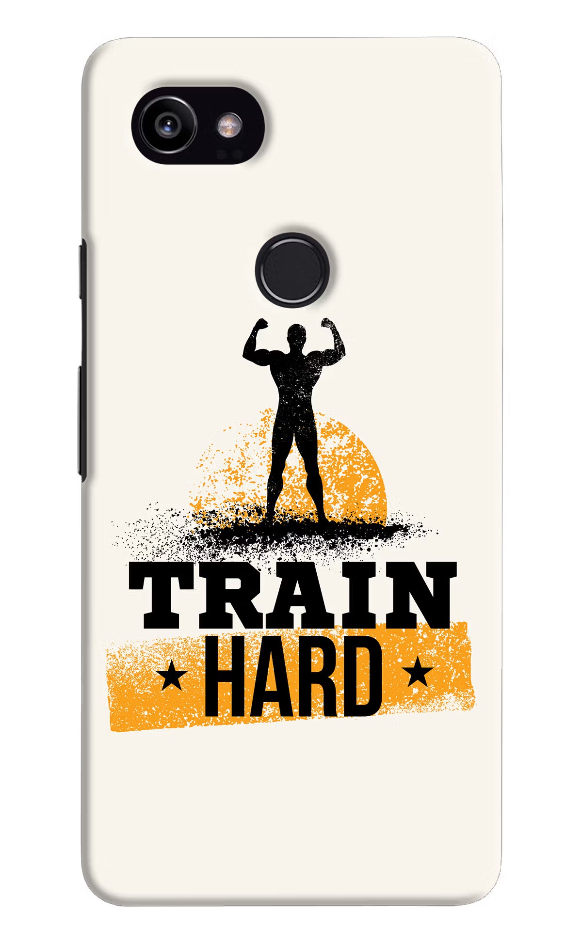 Train Hard Google Pixel 2 XL Back Cover - Train Hard Google Pixel 2 XL Hard Case Back Cover by Casekaro Train Hard Google Pixel 2 XL Hard Case Back Cover by Casekaro