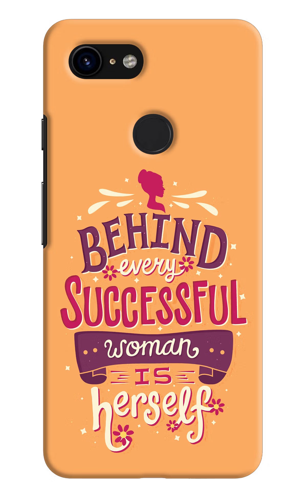 Behind Every Successful Woman There Is Herself Google Pixel 3 Back Cover - Behind Every Successful Woman There Is Herself Google Pixel 3 Hard Case Back Cover by Casekaro Behind Every Successful Woman There Is Herself Google Pixel 3 Hard Case Back Cover by Casekaro