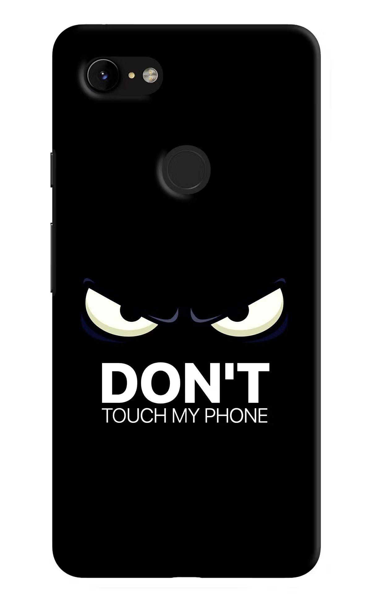 Don'T Touch My Phone Google Pixel 3 XL Back Cover - Don'T Touch My Phone Google Pixel 3 XL Hard Case Back Cover by Casekaro Don'T Touch My Phone Google Pixel 3 XL Hard Case Back Cover by Casekaro