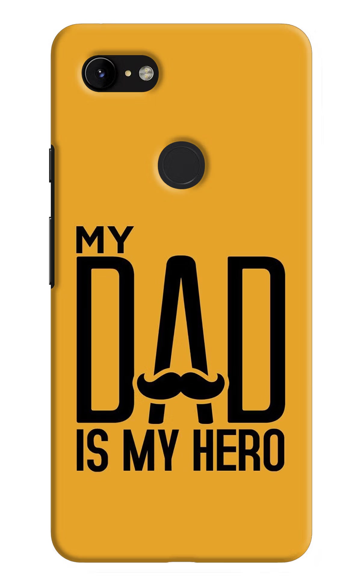 My Dad Is My Hero Google Pixel 3 XL Back Cover - My Dad Is My Hero Google Pixel 3 XL Hard Case Back Cover by Casekaro My Dad Is My Hero Google Pixel 3 XL Hard Case Back Cover by Casekaro