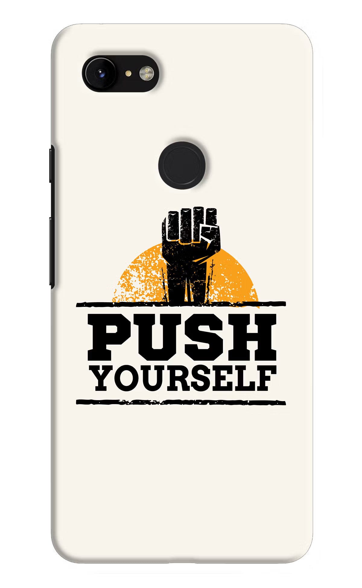 Push Yourself Google Pixel 3 XL Back Cover - Push Yourself Google Pixel 3 XL Hard Case Back Cover by Casekaro Push Yourself Google Pixel 3 XL Hard Case Back Cover by Casekaro