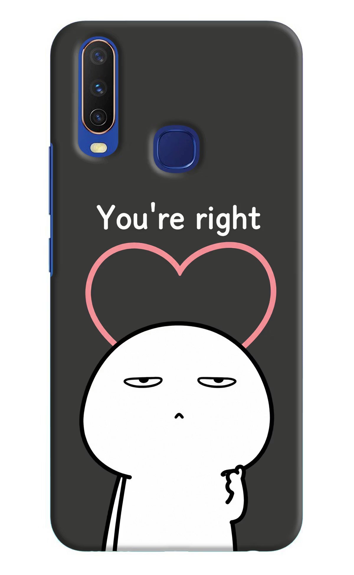 You're Right Vivo Y11/Y12/U10 Back Cover - You're Right Vivo Y11/Y12/U10 Back Cover You're Right Vivo Y11/Y12/U10 Back Cover
