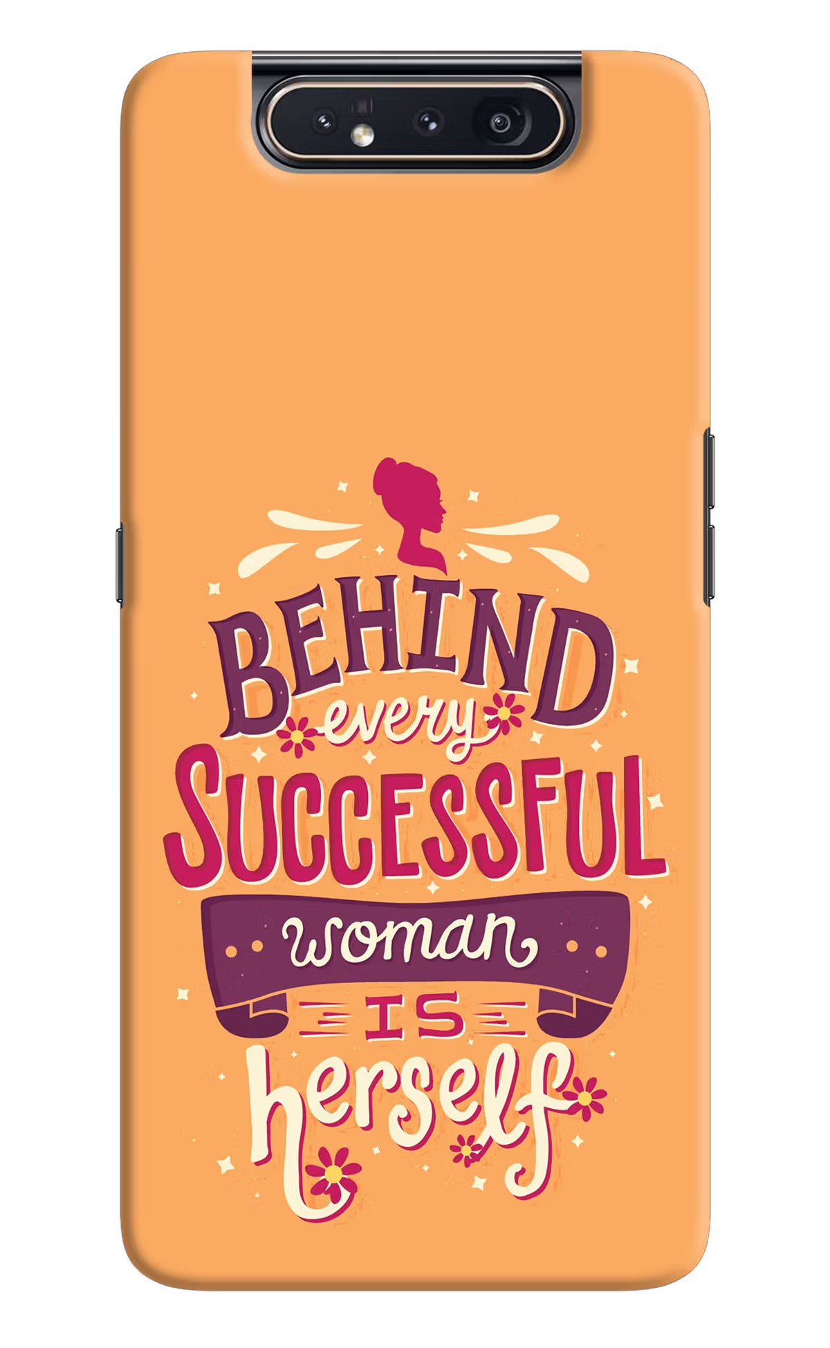 Behind Every Successful Woman There Is Herself Samsung A80 Back Cover - Behind Every Successful Woman There Is Herself Samsung A80 Hard Case Back Cover by Casekaro Behind Every Successful Woman There Is Herself Samsung A80 Hard Case Back Cover by Casekaro