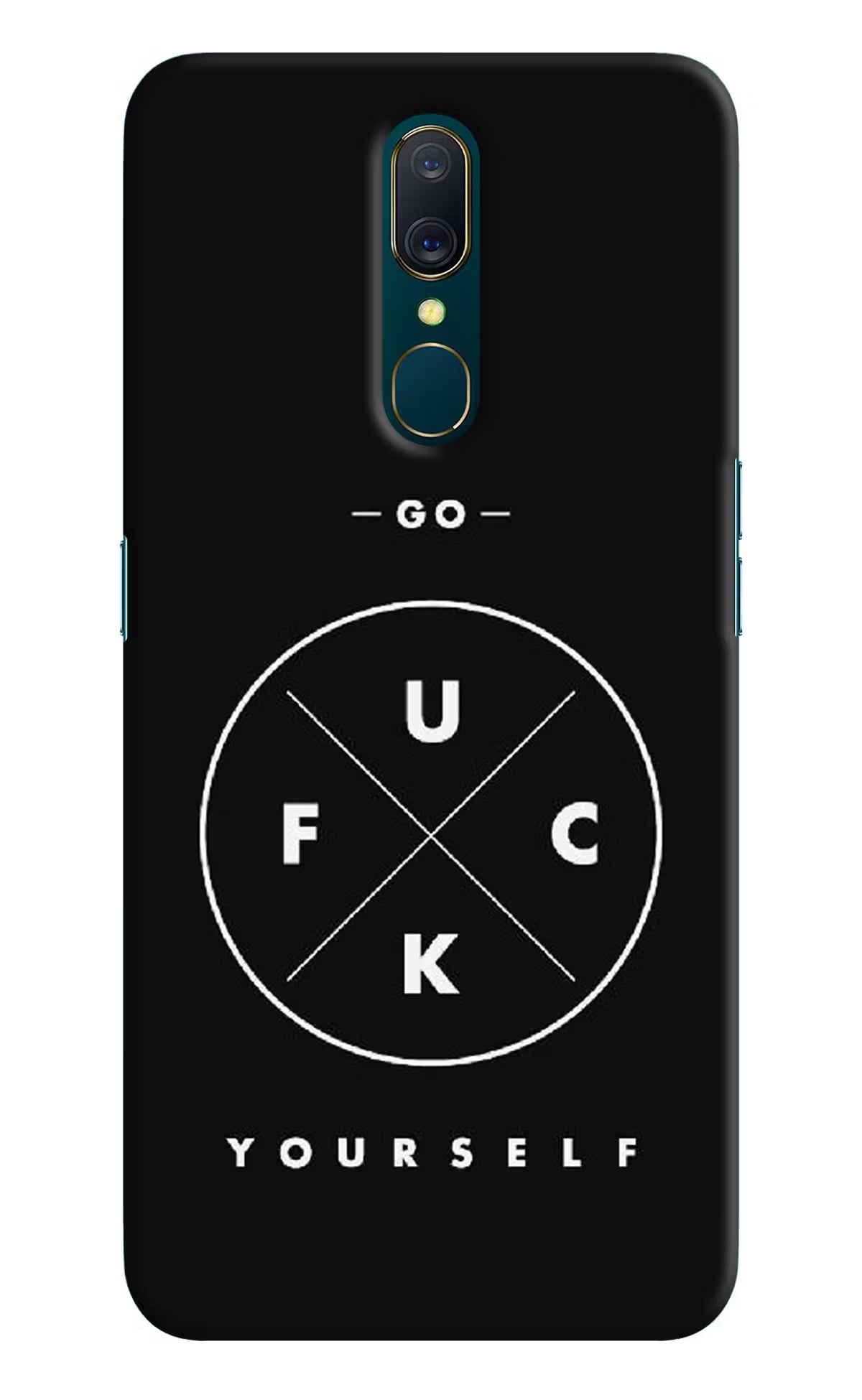 Go Fuck Yourself Oppo A9 Back Cover - Go Fuck Yourself Oppo A9 Hard Case Back Cover by Casekaro Go Fuck Yourself Oppo A9 Hard Case Back Cover by Casekaro