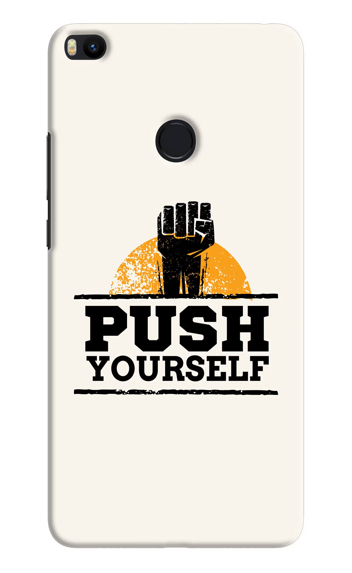 Push Yourself Mi Max 2 Back Cover - Push Yourself Mi Max 2 Hard Case Back Cover by Casekaro Push Yourself Mi Max 2 Hard Case Back Cover by Casekaro