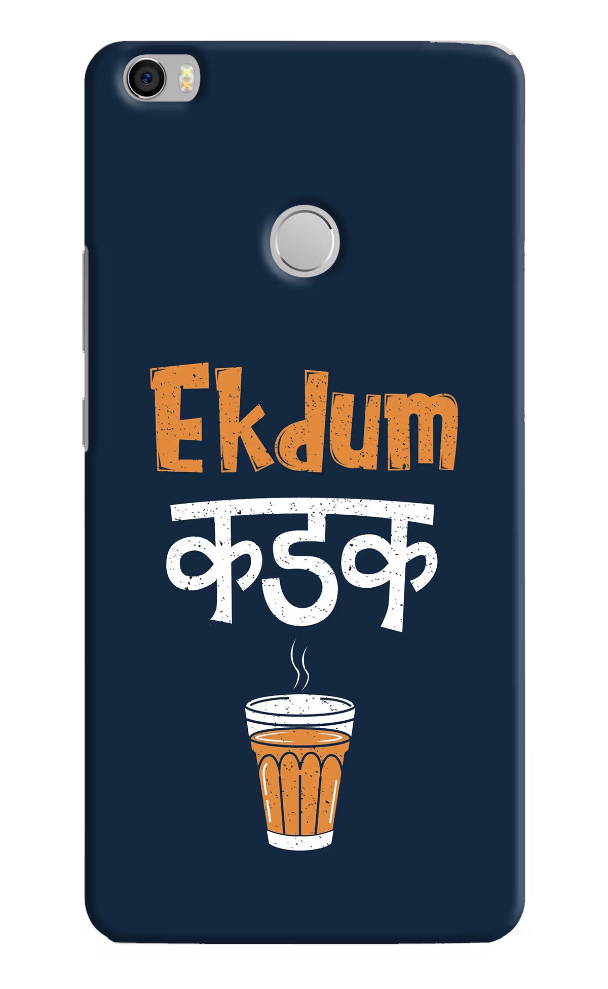 Ekdum Kadak Chai Mi Max Back Cover - Ekdum Kadak Chai Mi Max Hard Case Back Cover by Casekaro Ekdum Kadak Chai Mi Max Hard Case Back Cover by Casekaro