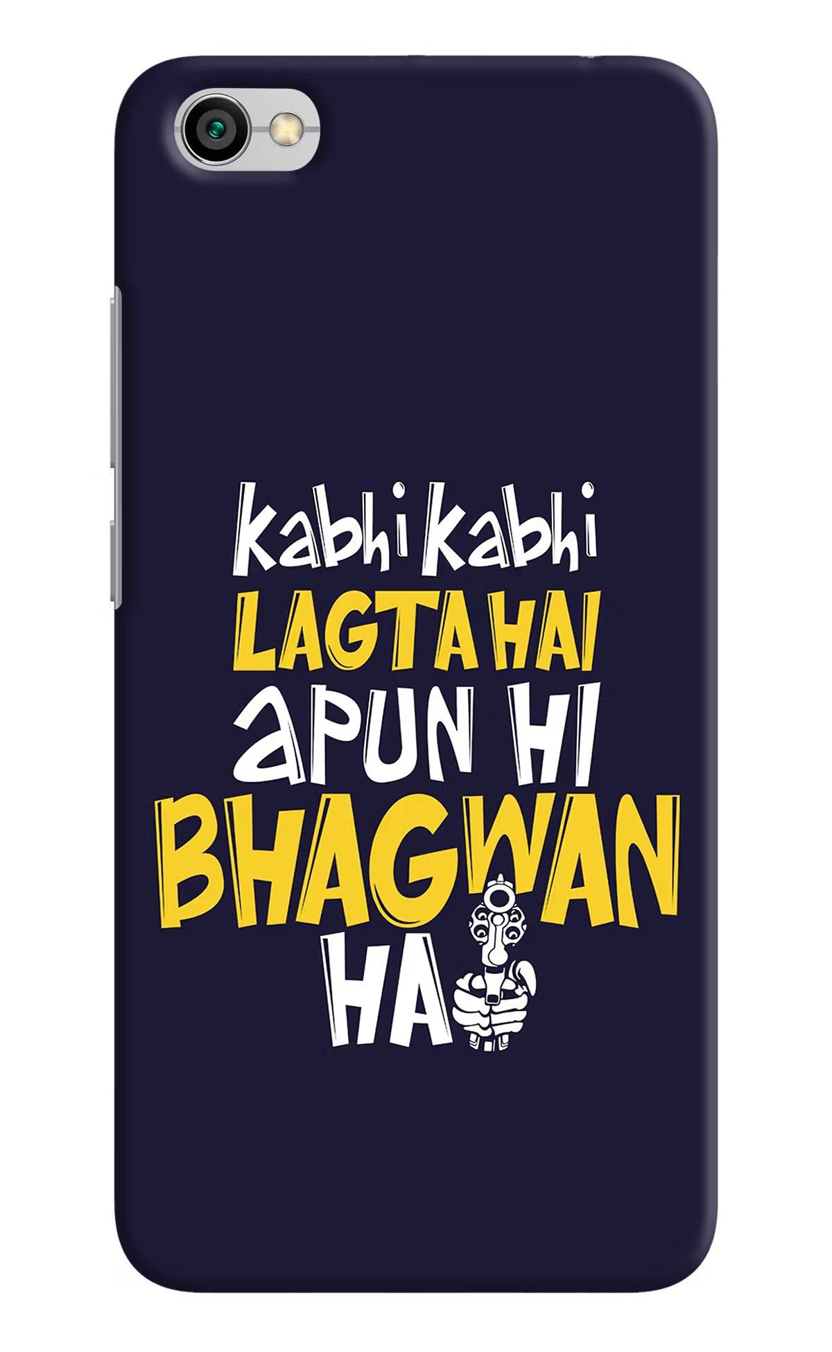 Kabhi Kabhi Lagta Hai Apun Hi Bhagwan Hai Redmi Y1 Lite Back Cover - Kabhi Kabhi Lagta Hai Apun Hi Bhagwan Hai Redmi Y1 Lite Hard Case Back Cover by Casekaro Kabhi Kabhi Lagta Hai Apun Hi Bhagwan Hai Redmi Y1 Lite Hard Case Back Cover by Casekaro