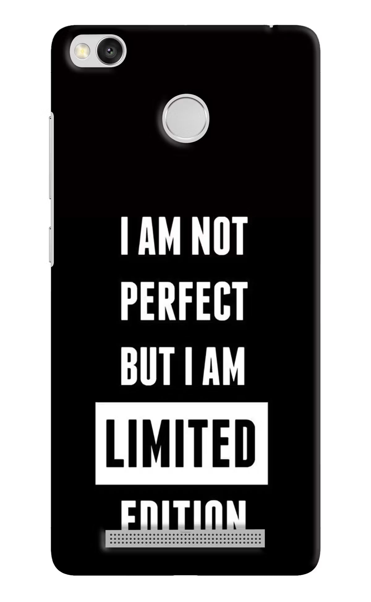 I Am Not Perfect But I Am Limited Edition Redmi 3S Prime Back Cover - I Am Not Perfect But I Am Limited Edition Redmi 3S Prime Hard Case Back Cover by Casekaro I Am Not Perfect But I Am Limited Edition Redmi 3S Prime Hard Case Back Cover by Casekaro