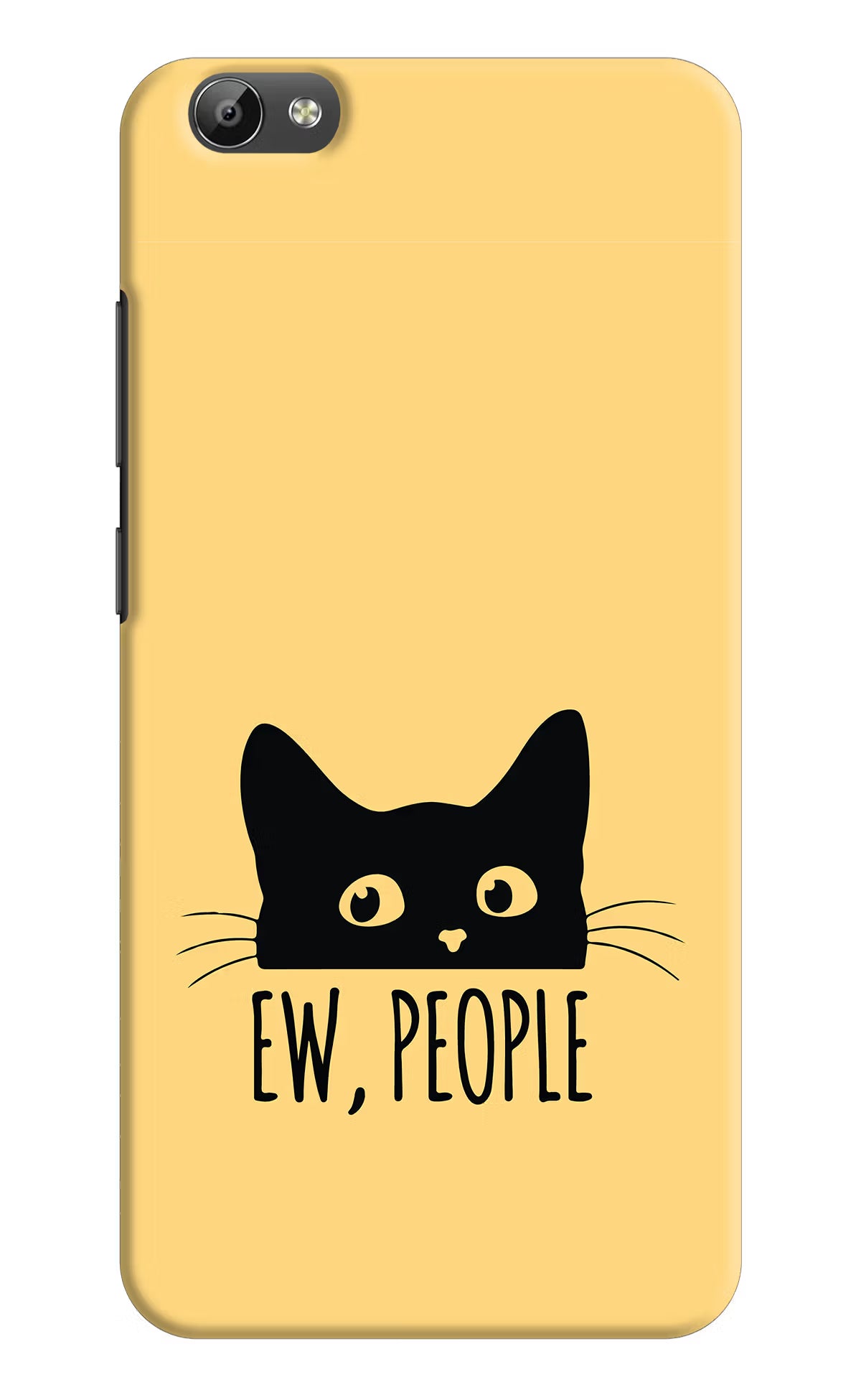 Ew People Catitude Vivo Y66 Back Cover - Ew People Catitude Vivo Y66 Hard Case Back Cover by Casekaro Ew People Catitude Vivo Y66 Hard Case Back Cover by Casekaro