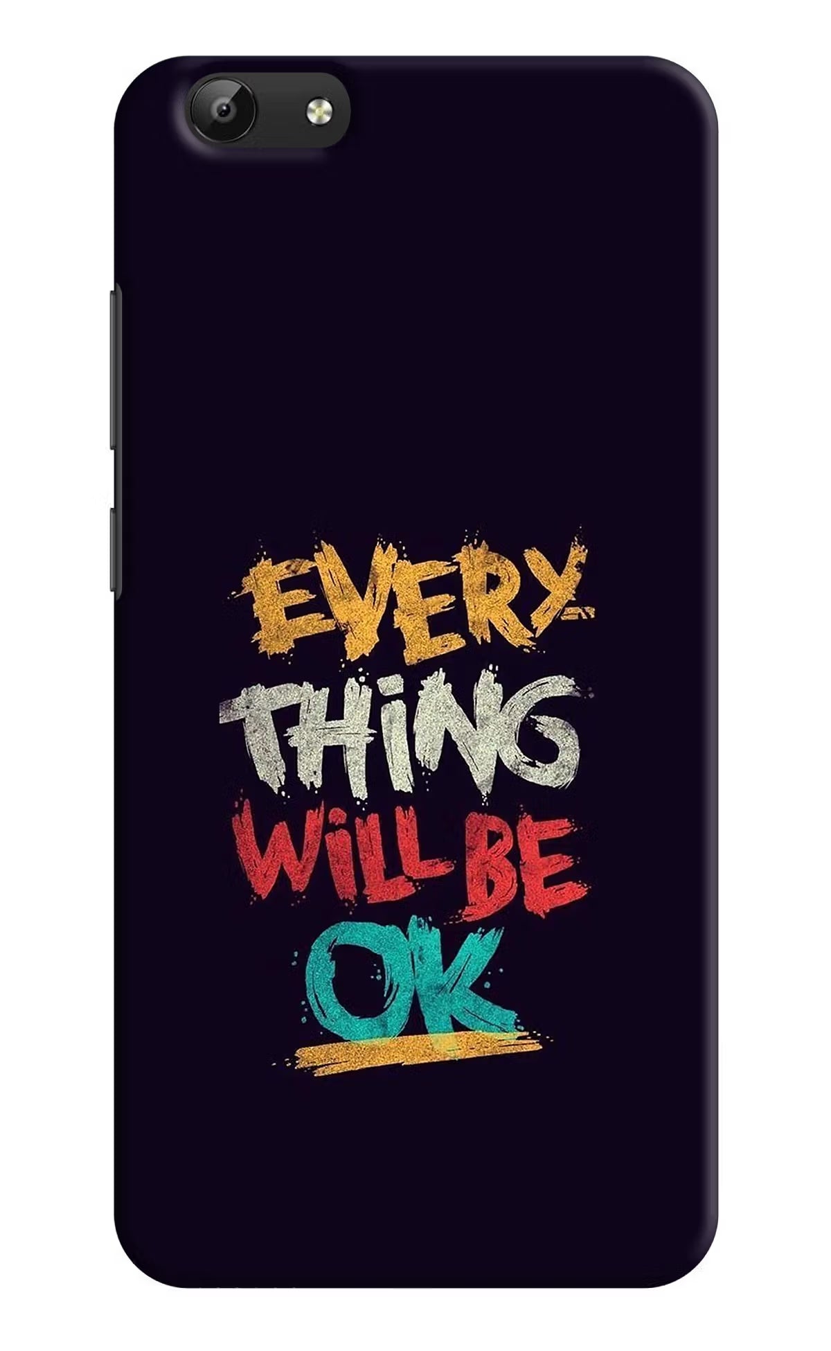 Everything Will Be Ok Vivo Y69 Back Cover - Everything Will Be Ok Vivo Y69 Hard Case Back Cover by Casekaro Everything Will Be Ok Vivo Y69 Hard Case Back Cover by Casekaro