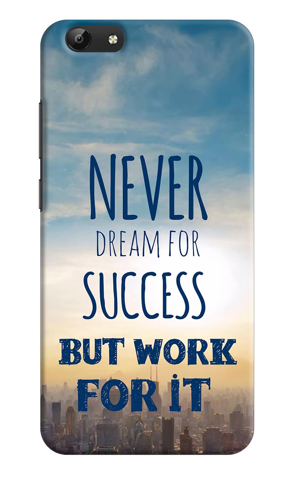 Never Dream For Success But Work For It Vivo Y69 Back Cover - Never Dream For Success But Work For It Vivo Y69 Hard Case Back Cover by Casekaro Never Dream For Success But Work For It Vivo Y69 Hard Case Back Cover by Casekaro