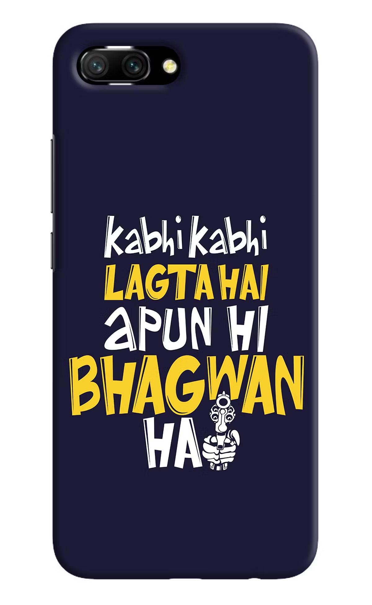 Kabhi Kabhi Lagta Hai Apun Hi Bhagwan Hai Honor 10 Back Cover - Kabhi Kabhi Lagta Hai Apun Hi Bhagwan Hai Honor 10 Hard Case Back Cover by Casekaro Kabhi Kabhi Lagta Hai Apun Hi Bhagwan Hai Honor 10 Hard Case Back Cover by Casekaro