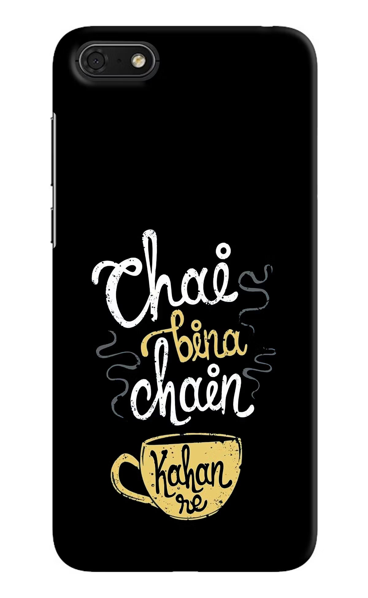 Chai Bina Chain Kaha Re Honor 7S Back Cover - Chai Bina Chain Kaha Re Honor 7S Hard Case Back Cover by Casekaro Chai Bina Chain Kaha Re Honor 7S Hard Case Back Cover by Casekaro