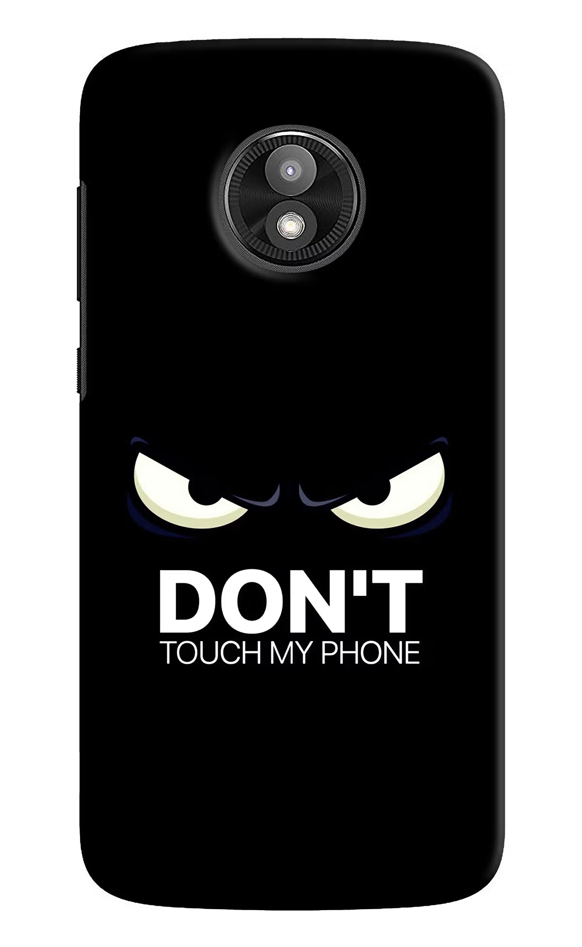 Don'T Touch My Phone Moto E5 Play Back Cover - Don'T Touch My Phone Moto E5 Play Hard Case Back Cover by Casekaro Don'T Touch My Phone Moto E5 Play Hard Case Back Cover by Casekaro
