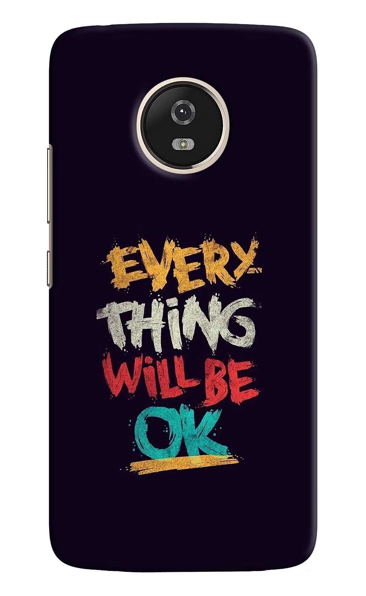 Everything Will Be Ok Moto G5 Back Cover - Everything Will Be Ok Moto G5 Hard Case Back Cover by Casekaro Everything Will Be Ok Moto G5 Hard Case Back Cover by Casekaro