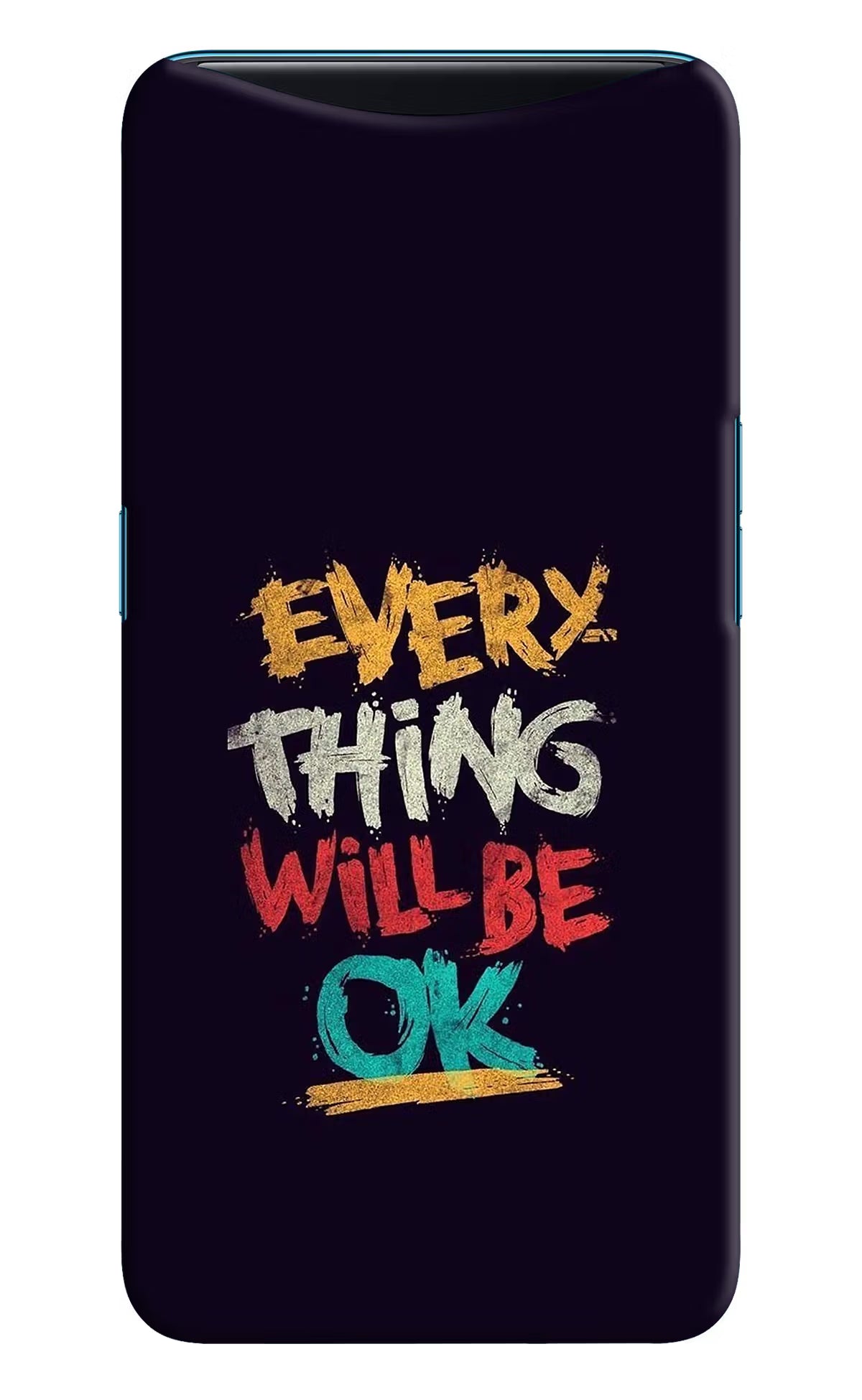 Everything Will Be Ok Oppo Find X Back Cover - Everything Will Be Ok Oppo Find X Hard Case Back Cover by Casekaro Everything Will Be Ok Oppo Find X Hard Case Back Cover by Casekaro