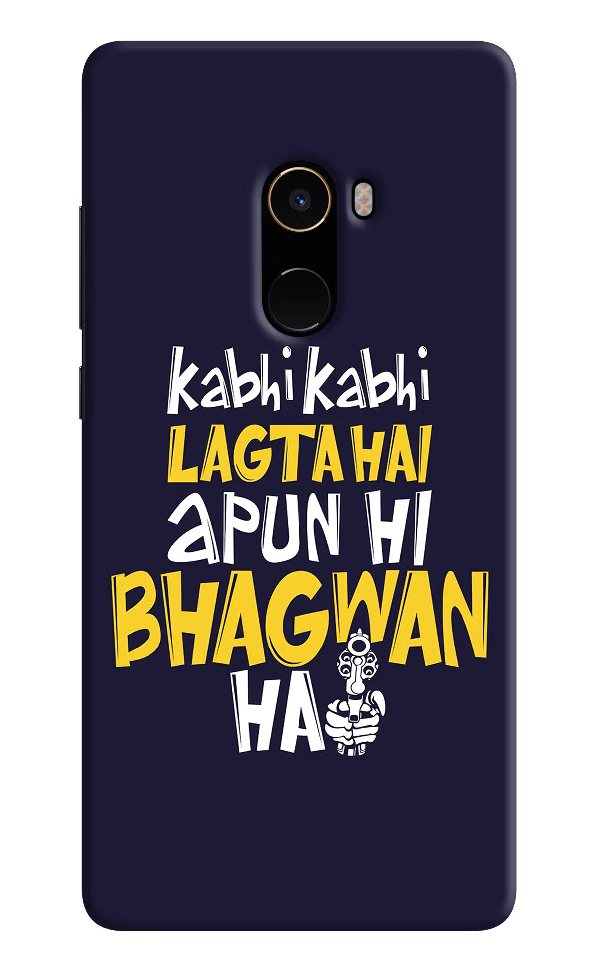 Kabhi Kabhi Lagta Hai Apun Hi Bhagwan Hai Mi Mix 2 Back Cover - Kabhi Kabhi Lagta Hai Apun Hi Bhagwan Hai Mi Mix 2 Hard Case Back Cover by Casekaro Kabhi Kabhi Lagta Hai Apun Hi Bhagwan Hai Mi Mix 2 Hard Case Back Cover by Casekaro