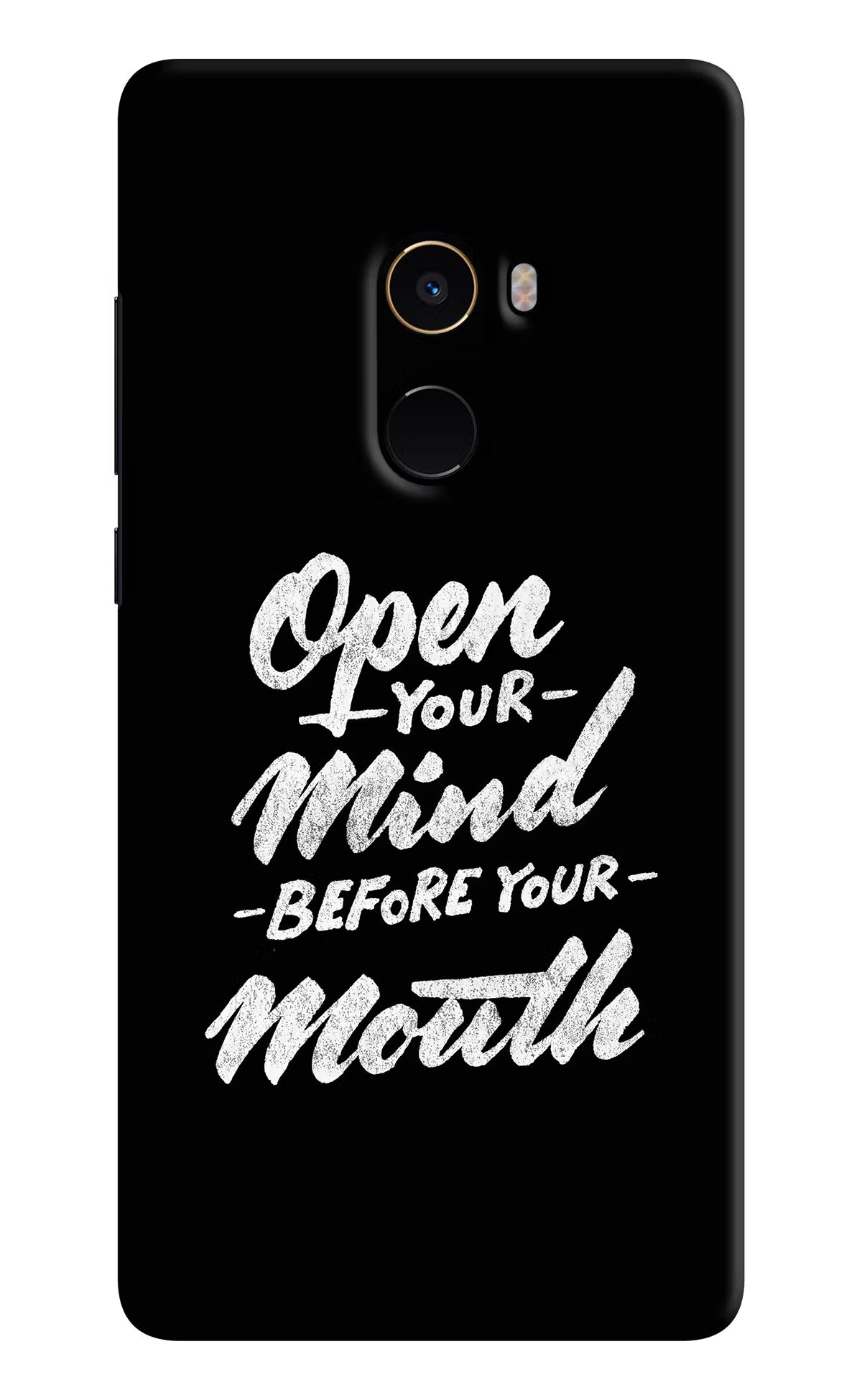 Open Your Mind Before Your Mouth Mi Mix 2 Back Cover - Open Your Mind Before Your Mouth Mi Mix 2 Hard Case Back Cover by Casekaro Open Your Mind Before Your Mouth Mi Mix 2 Hard Case Back Cover by Casekaro