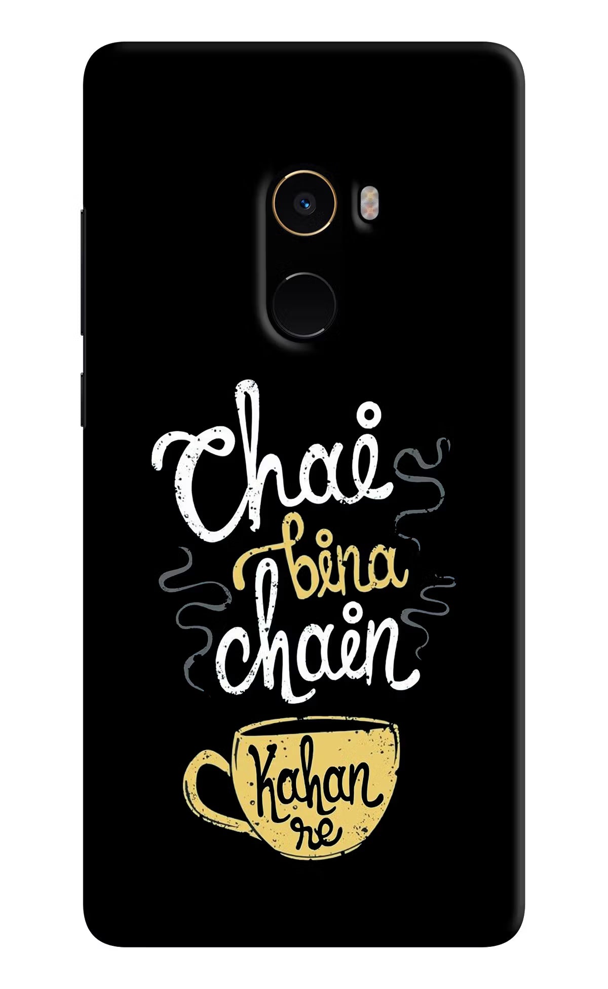 Chai Bina Chain Kaha Re Mi Mix 2 Back Cover - Chai Bina Chain Kaha Re Mi Mix 2 Hard Case Back Cover by Casekaro Chai Bina Chain Kaha Re Mi Mix 2 Hard Case Back Cover by Casekaro