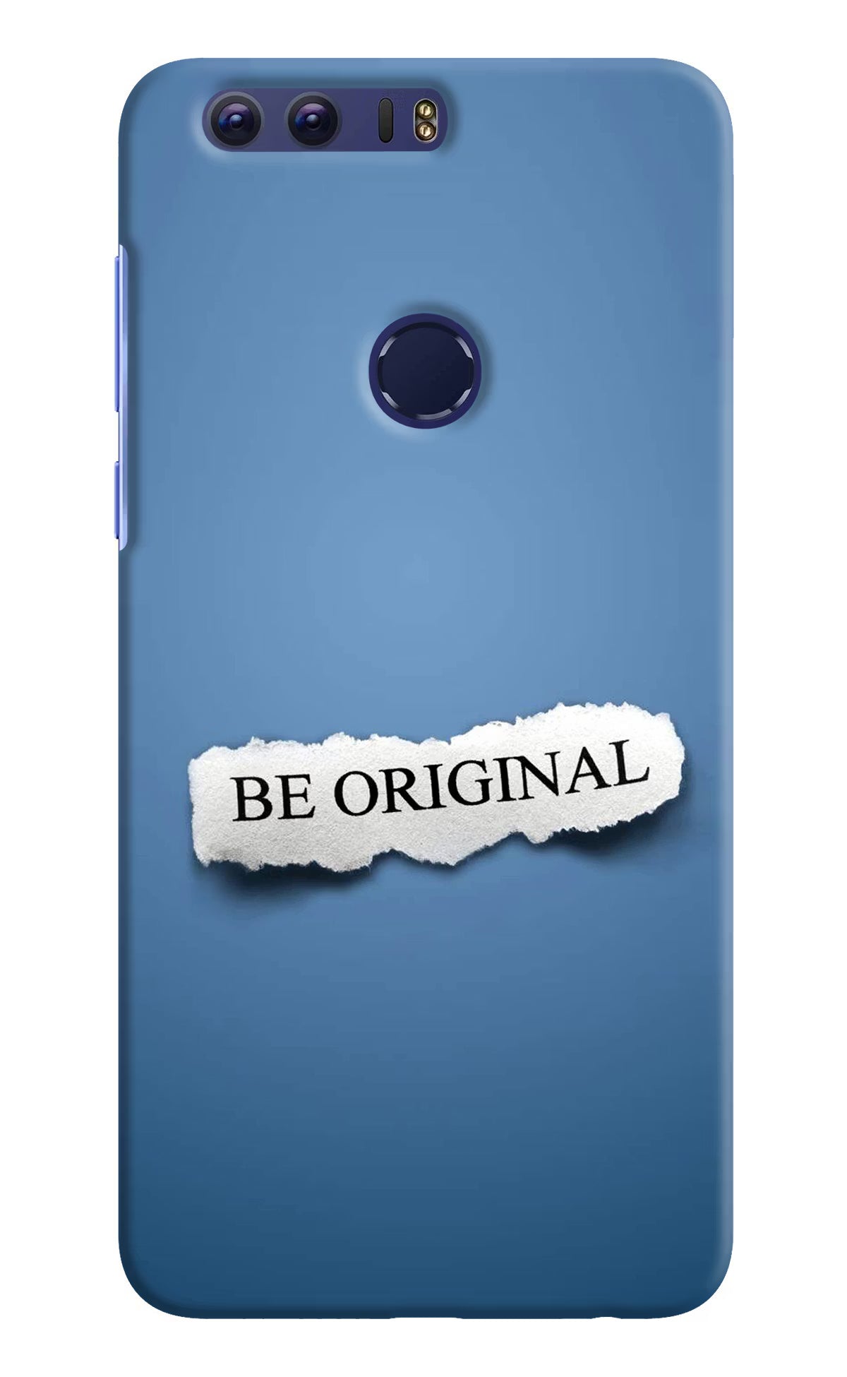 Be Original Honor 8 Back Cover - Be Original Honor 8 Hard Case Back Cover by Casekaro Be Original Honor 8 Hard Case Back Cover by Casekaro
