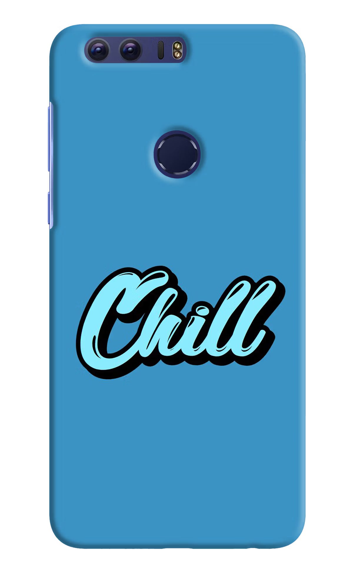 Chill Honor 8 Back Cover - Chill Honor 8 Hard Case Back Cover by Casekaro Chill Honor 8 Hard Case Back Cover by Casekaro
