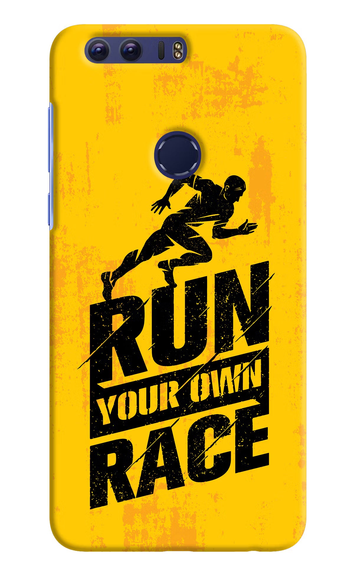 Run Your Own Race Honor 8 Back Cover - Run Your Own Race Honor 8 Hard Case Back Cover by Casekaro Run Your Own Race Honor 8 Hard Case Back Cover by Casekaro