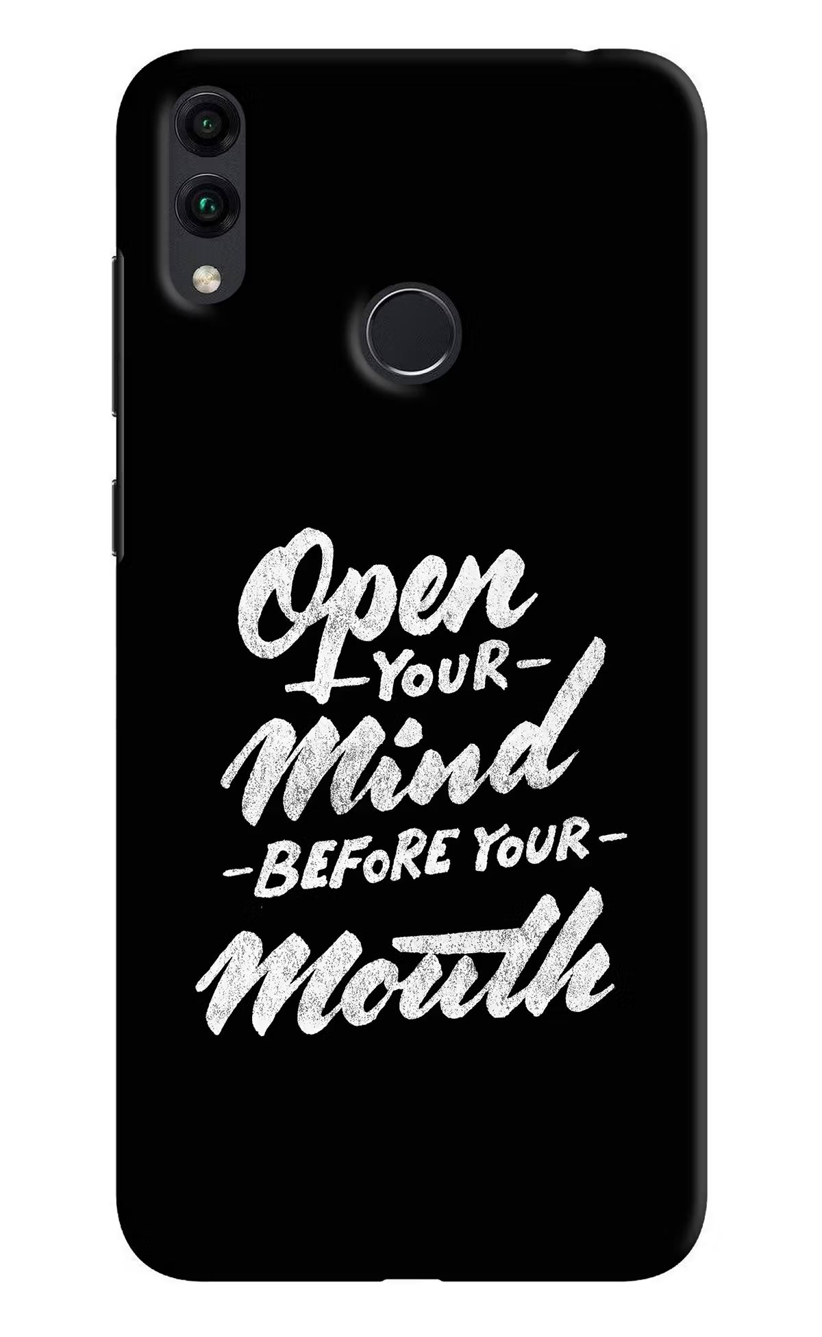 Open Your Mind Before Your Mouth Honor 8C Back Cover - Open Your Mind Before Your Mouth Honor 8C Hard Case Back Cover by Casekaro Open Your Mind Before Your Mouth Honor 8C Hard Case Back Cover by Casekaro