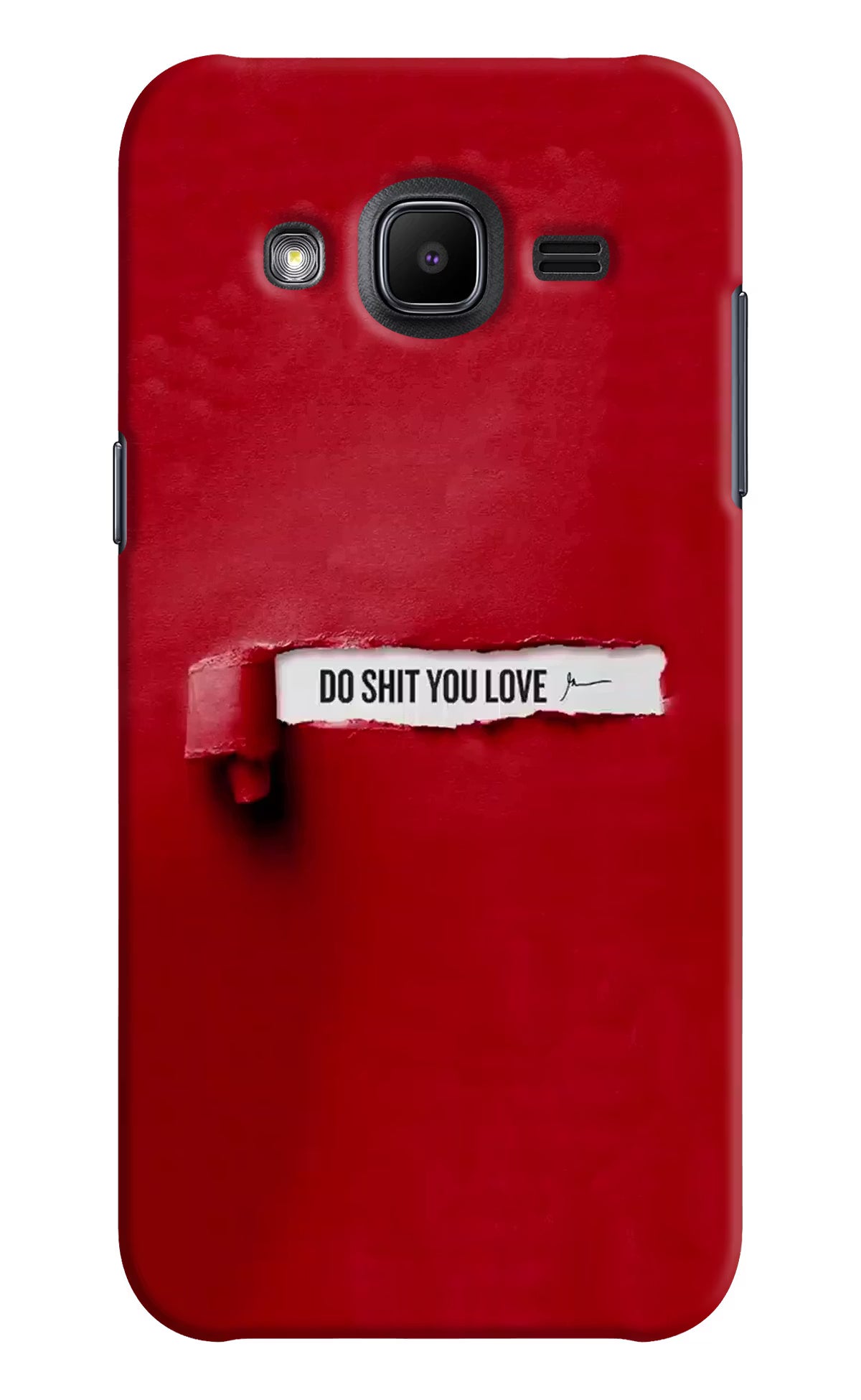 Do Shit You Love Samsung J2 2017 Back Cover - Do Shit You Love Samsung J2 2017 Hard Case Back Cover by Casekaro Do Shit You Love Samsung J2 2017 Hard Case Back Cover by Casekaro