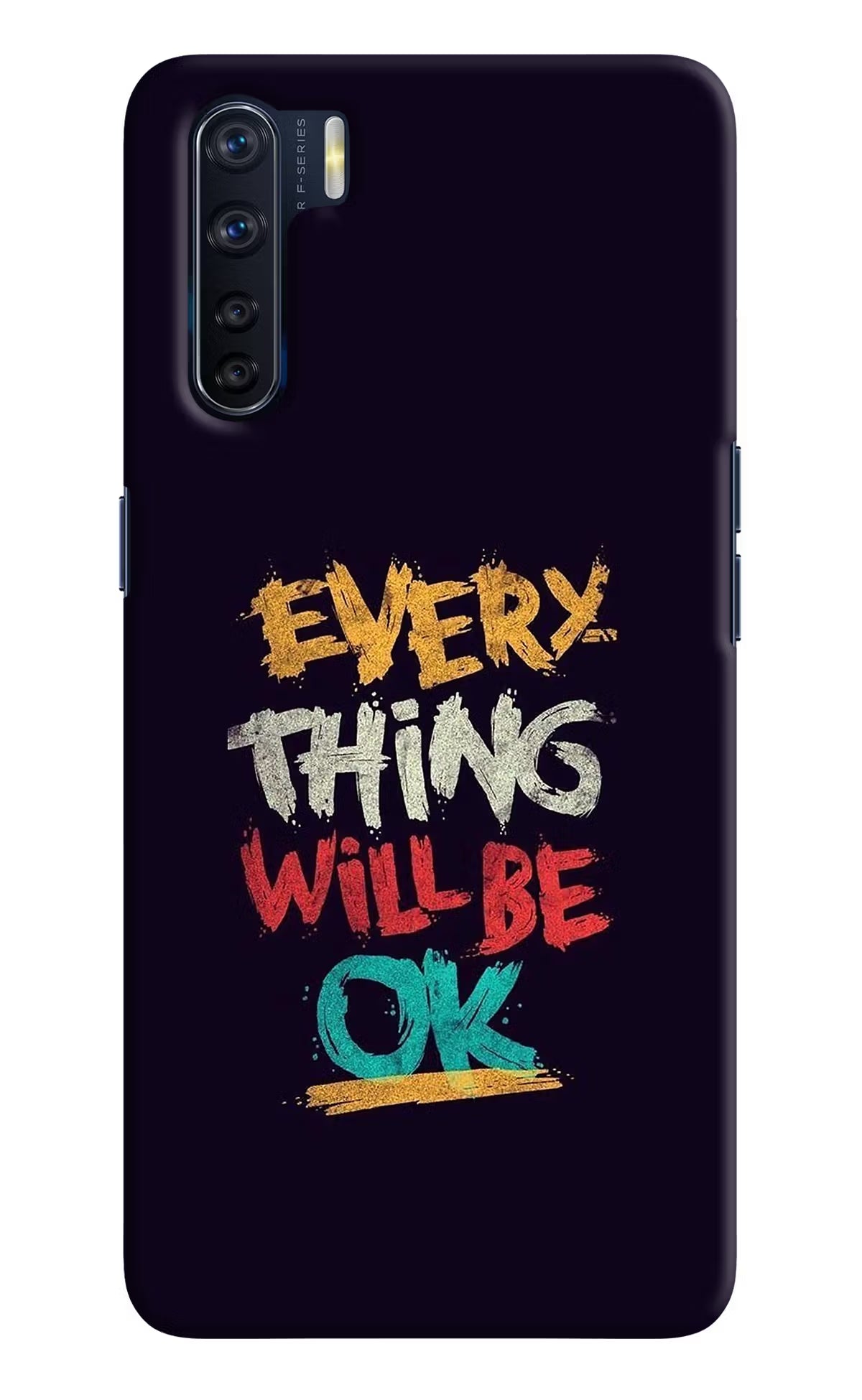 Everything Will Be Ok Oppo F15 Back Cover - Everything Will Be Ok Oppo F15 Hard Case Back Cover by Casekaro Everything Will Be Ok Oppo F15 Hard Case Back Cover by Casekaro