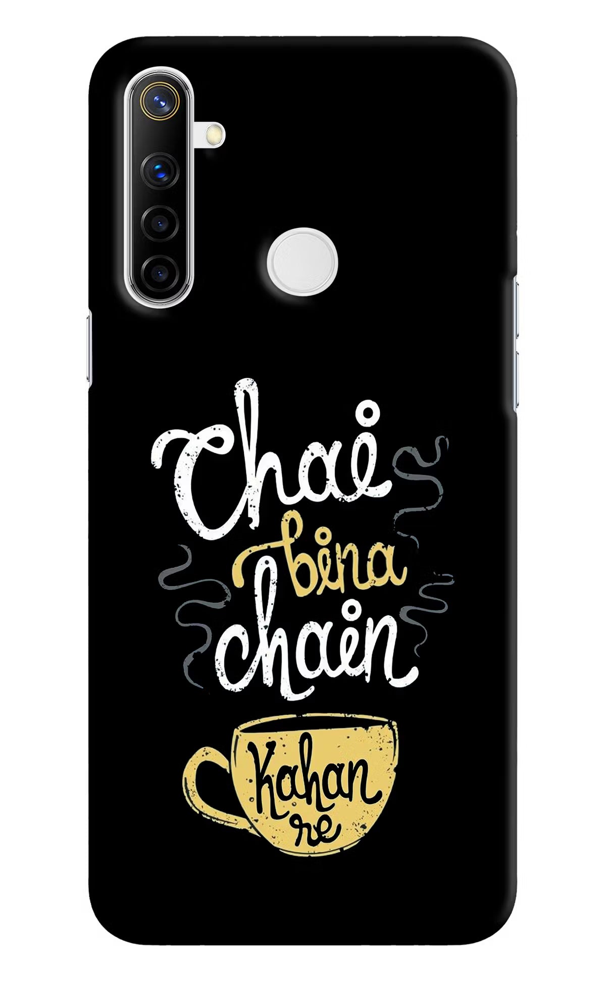 Chai Bina Chain Kaha Re Realme Narzo 10 Back Cover - Chai Bina Chain Kaha Re Realme Narzo 10 Hard Case Back Cover by Casekaro Chai Bina Chain Kaha Re Realme Narzo 10 Hard Case Back Cover by Casekaro
