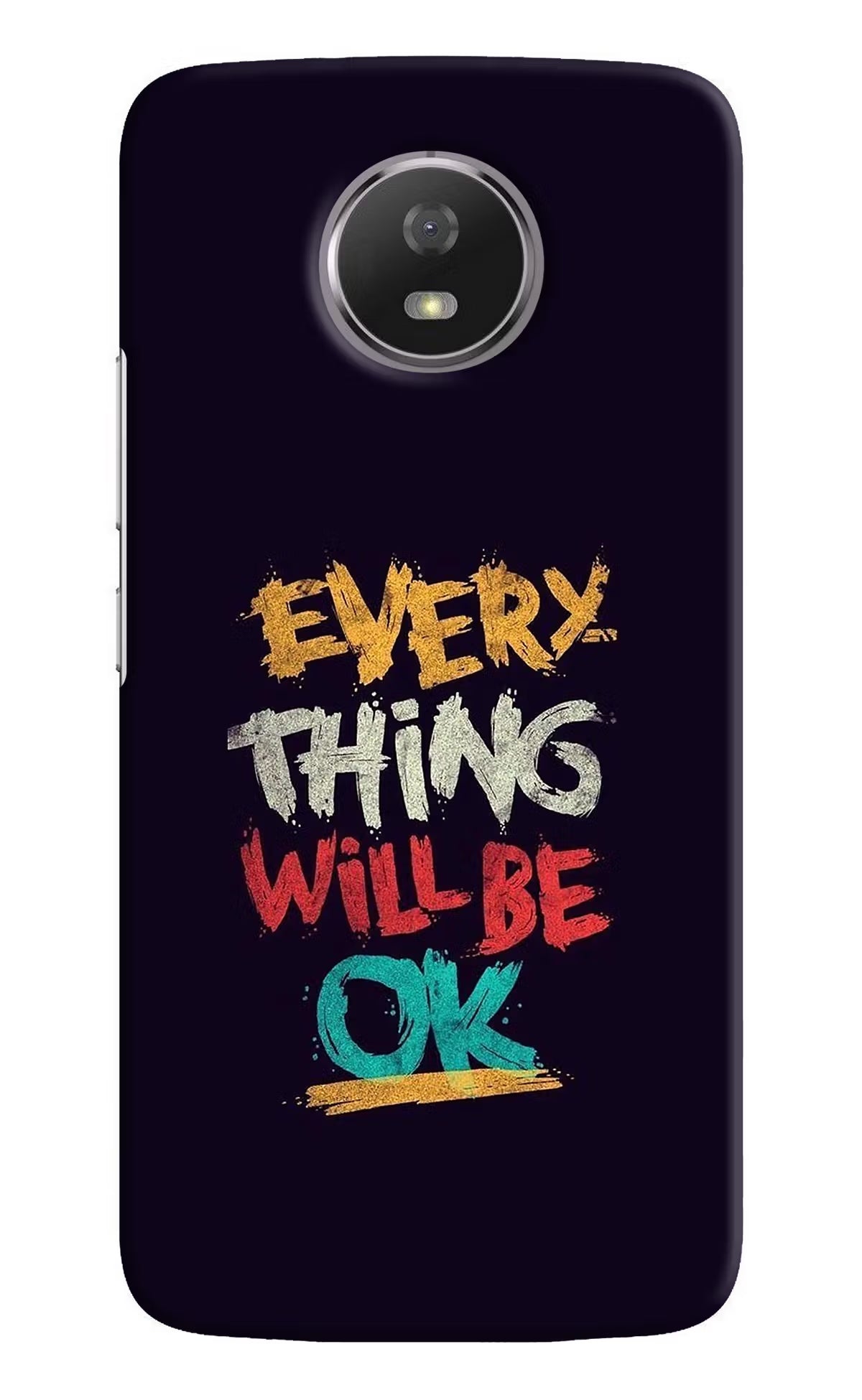 Everything Will Be Ok Moto G5S Back Cover - Everything Will Be Ok Moto G5S Hard Case Back Cover by Casekaro Everything Will Be Ok Moto G5S Hard Case Back Cover by Casekaro
