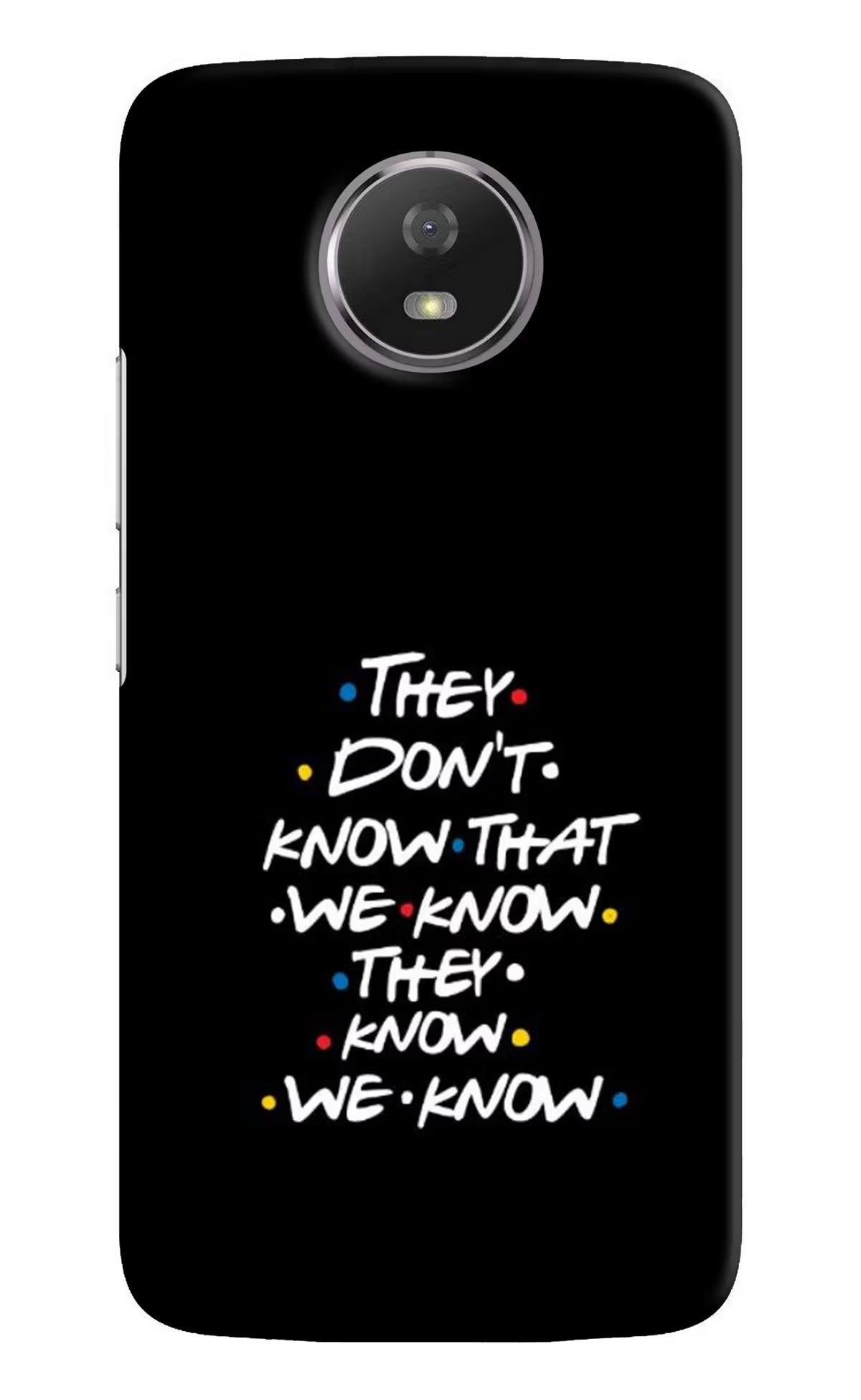 FRIENDS Dialogue Moto G5S Back Cover - FRIENDS Dialogue Moto G5S Hard Case Back Cover by Casekaro FRIENDS Dialogue Moto G5S Hard Case Back Cover by Casekaro