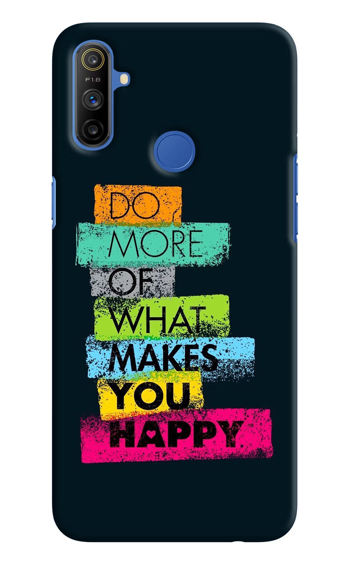 Do More Of What Makes You Happy Realme Narzo 10A/20A Back Cover - Do More Of What Makes You Happy Realme Narzo 10A/20A Hard Case Back Cover by Casekaro Do More Of What Makes You Happy Realme Narzo 10A/20A Hard Case Back Cover by Casekaro